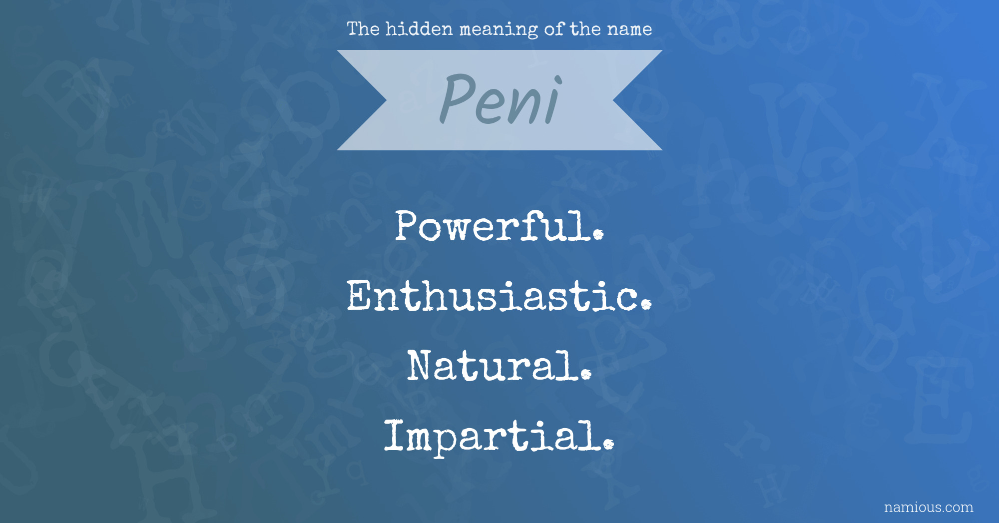 The hidden meaning of the name Peni