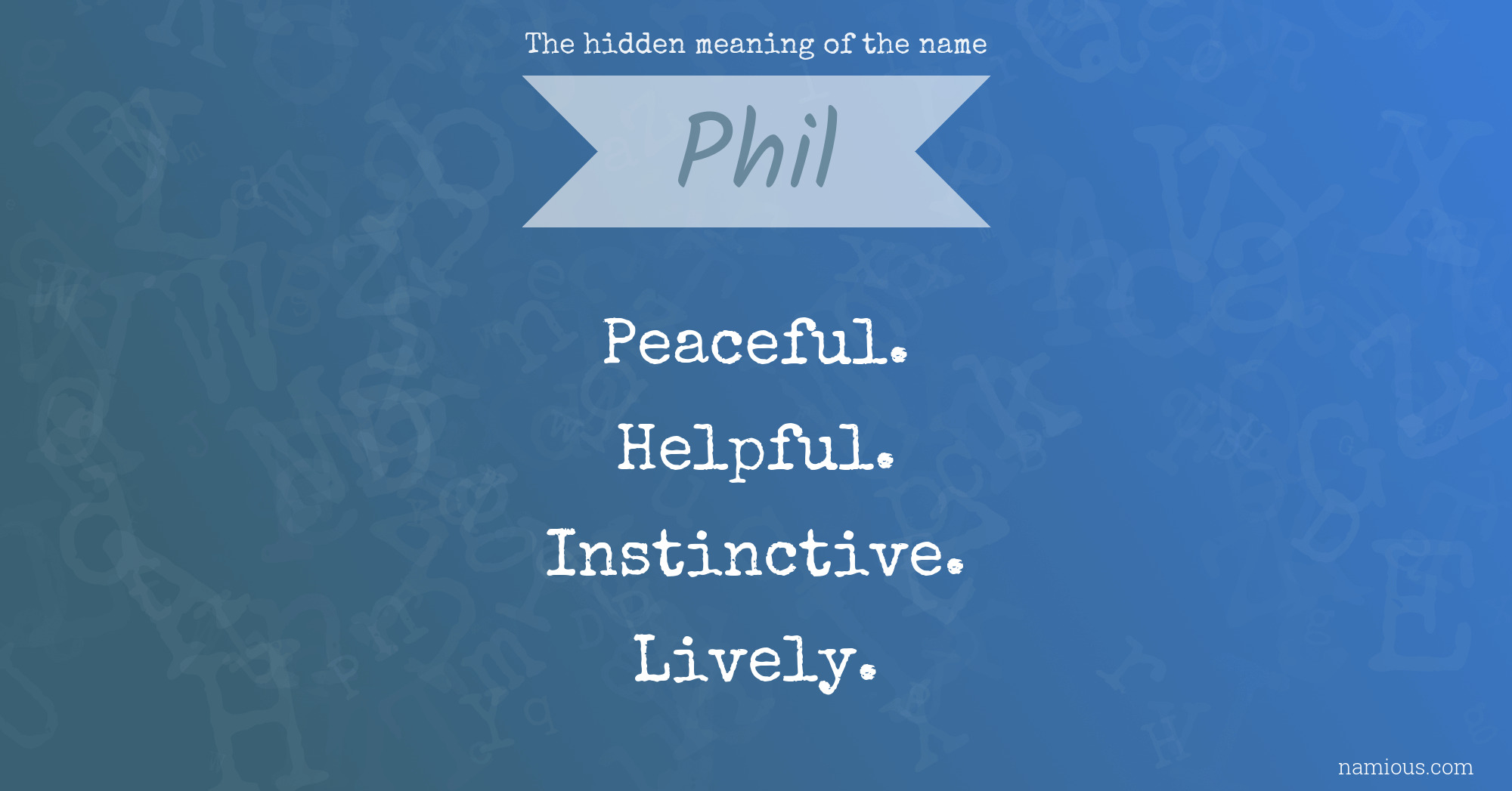 The hidden meaning of the name Phil