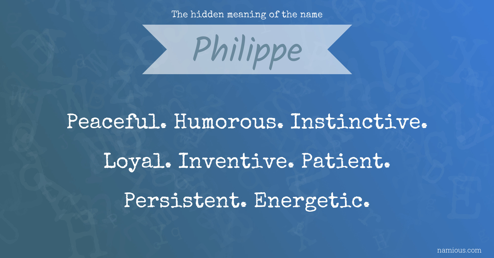 The hidden meaning of the name Philippe