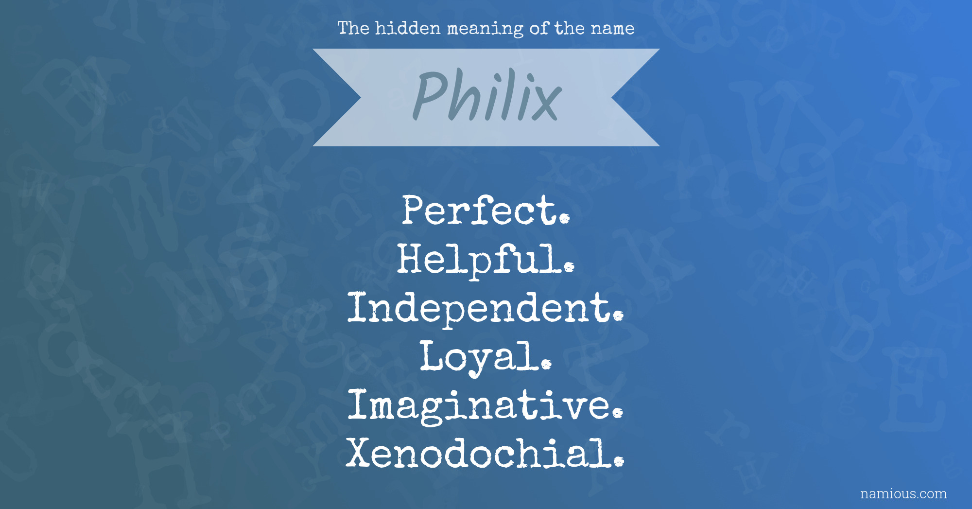 The hidden meaning of the name Philix