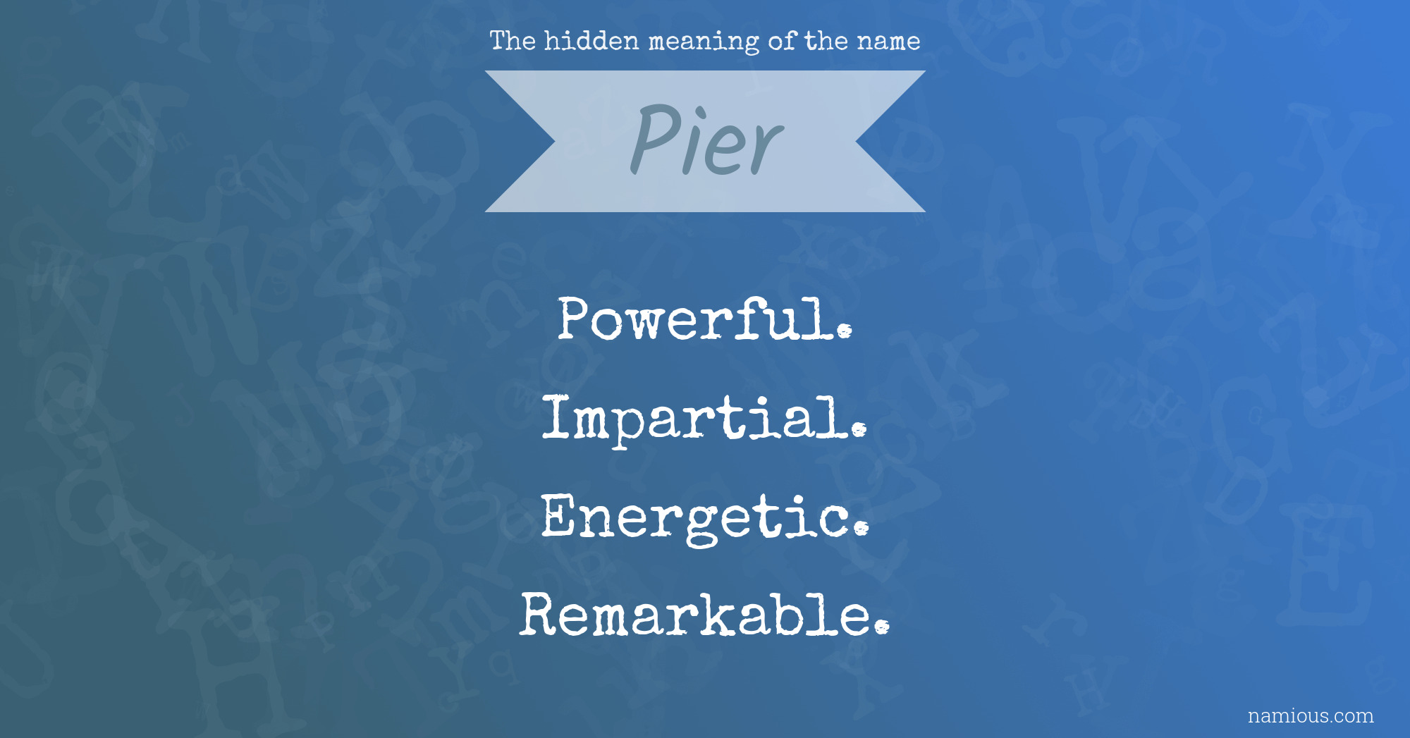 The hidden meaning of the name Pier