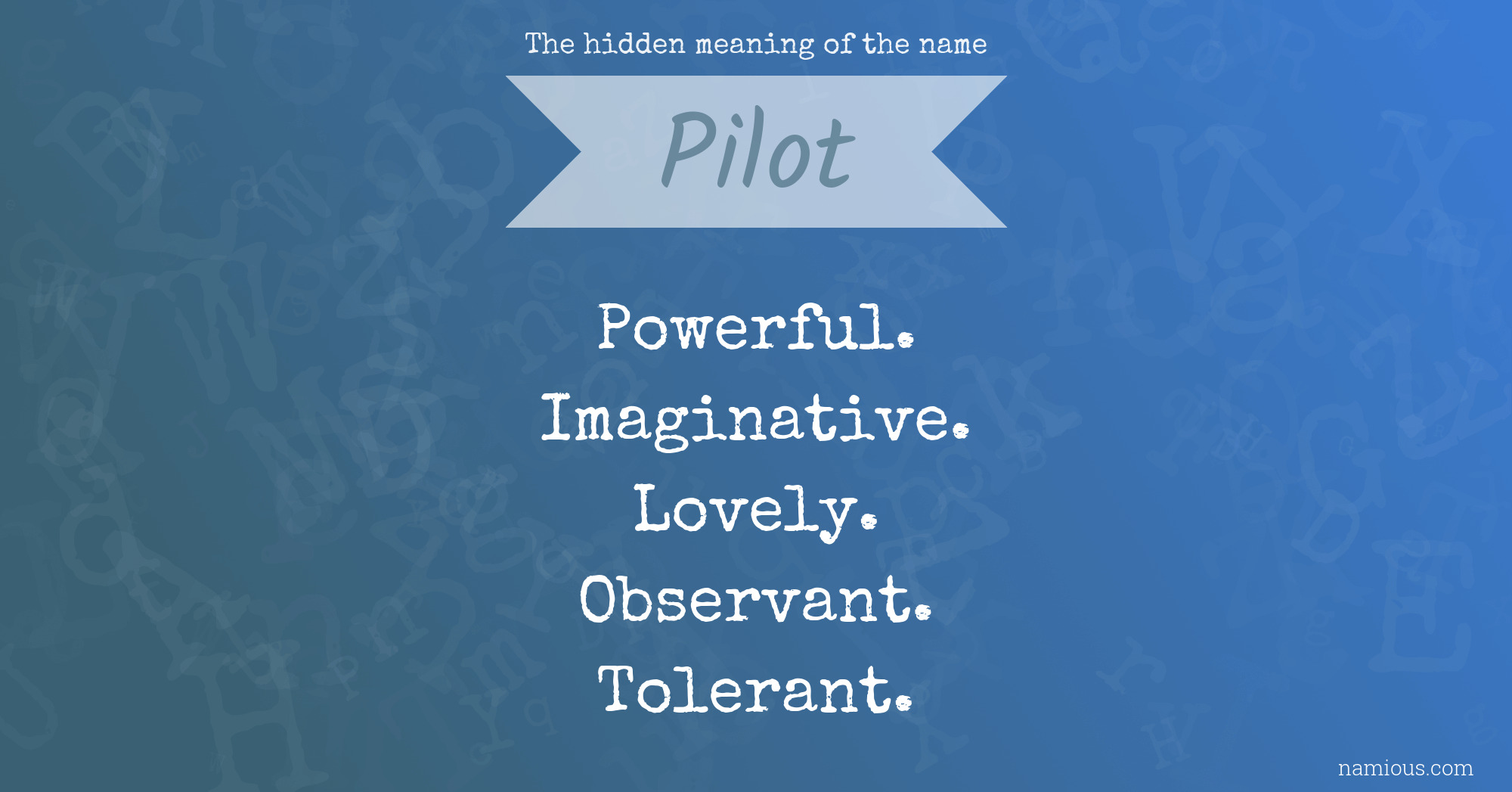 The hidden meaning of the name Pilot