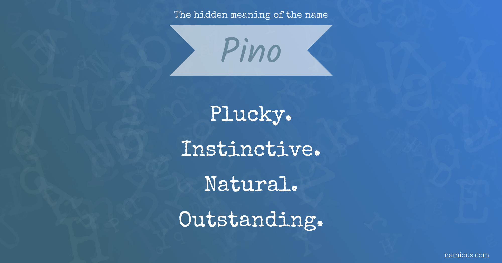 The hidden meaning of the name Pino