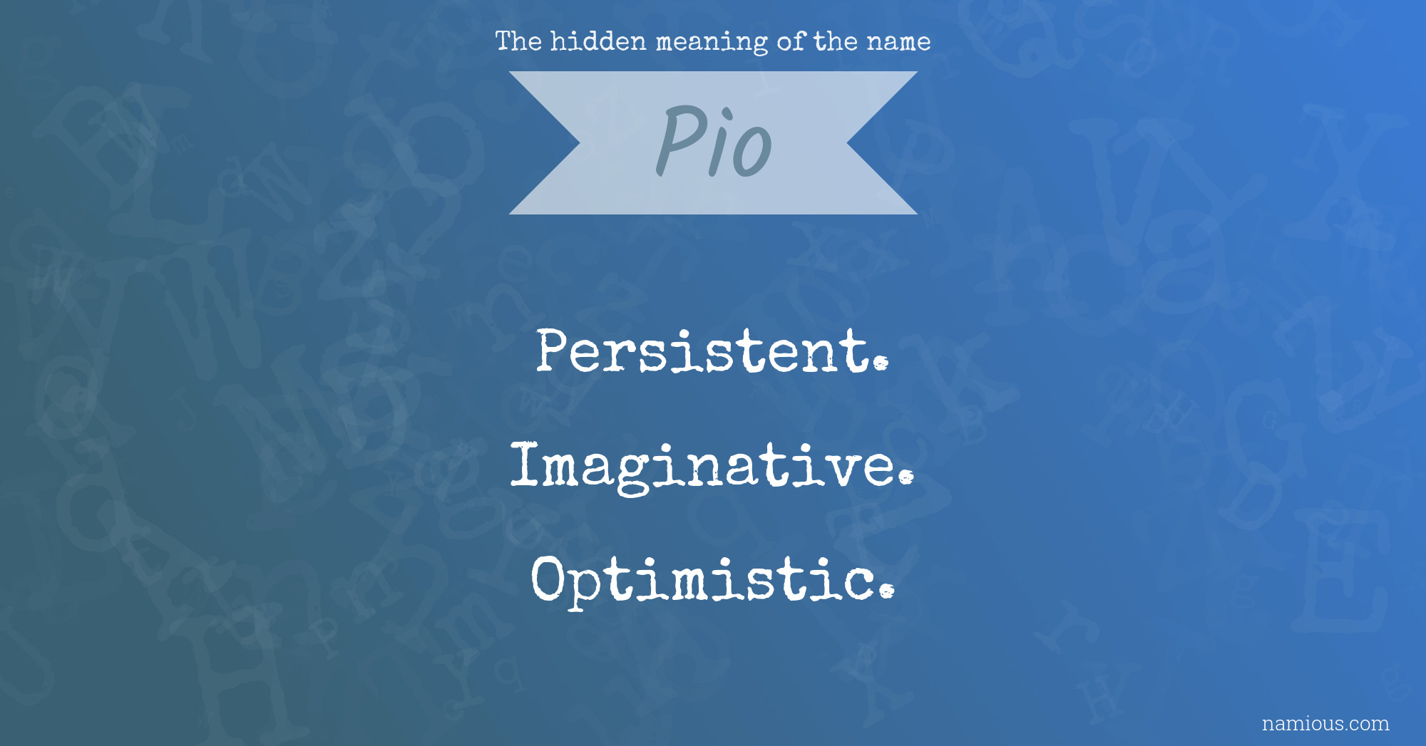 The hidden meaning of the name Pio