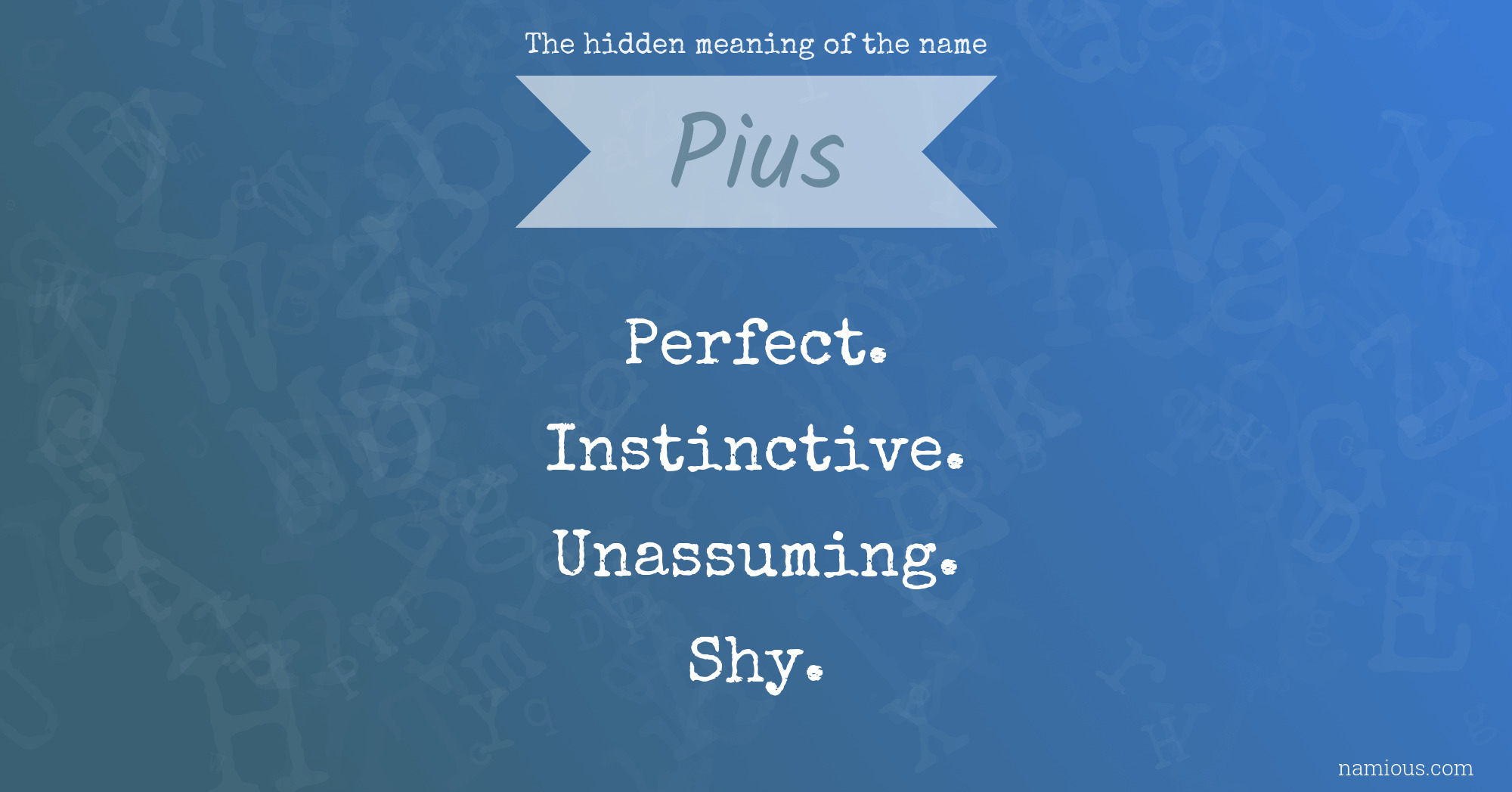 The hidden meaning of the name Pius