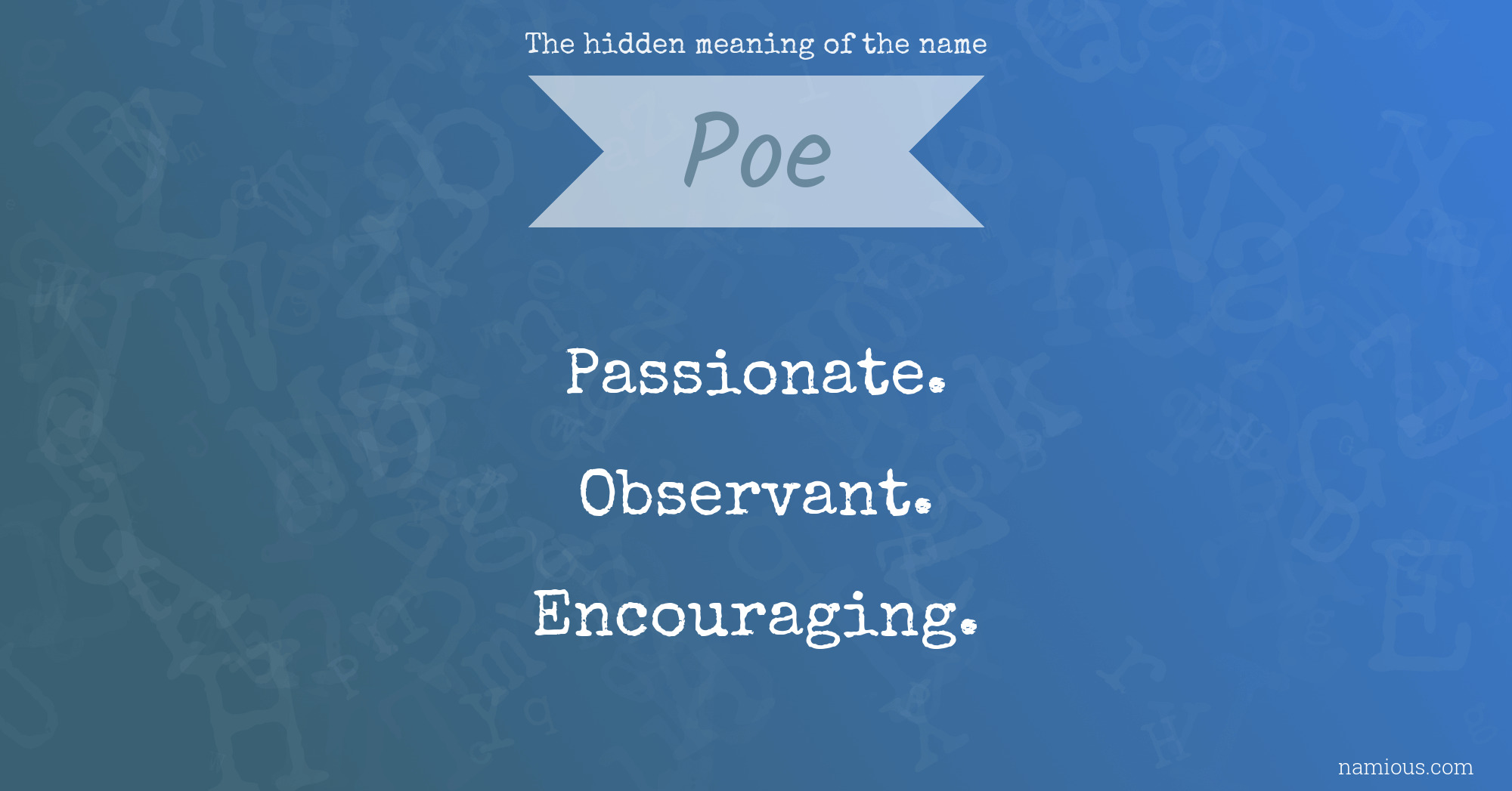 The hidden meaning of the name Poe