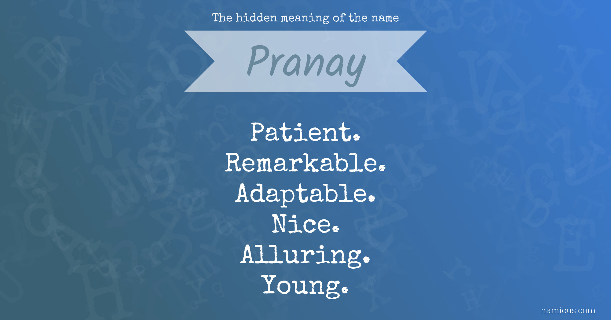 The hidden meaning of the name Pranay
