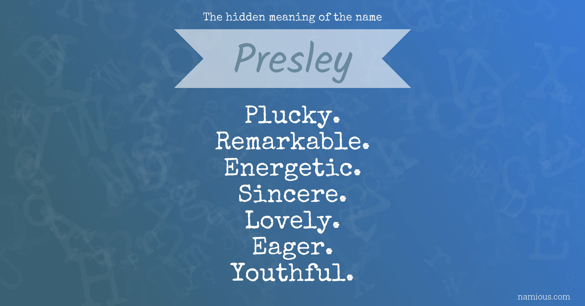 The hidden meaning of the name Presley