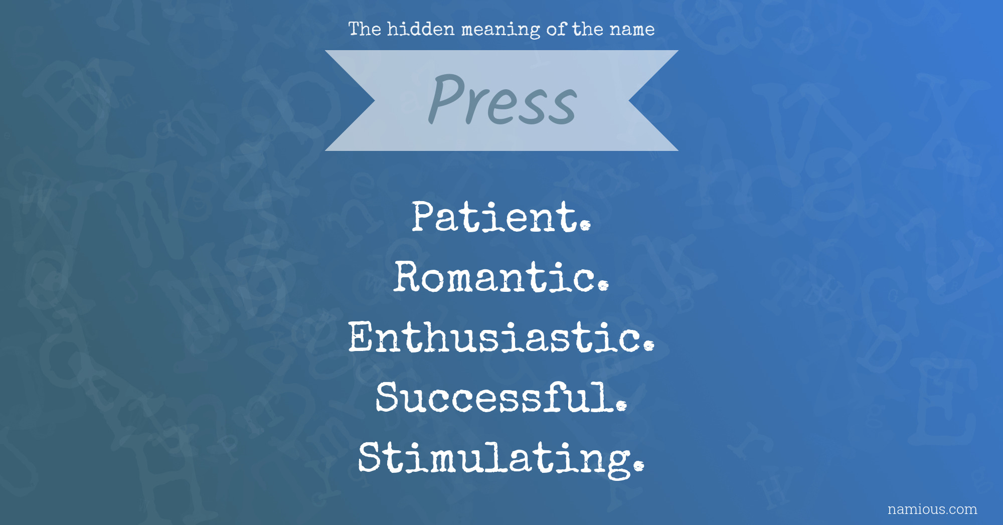 The hidden meaning of the name Press