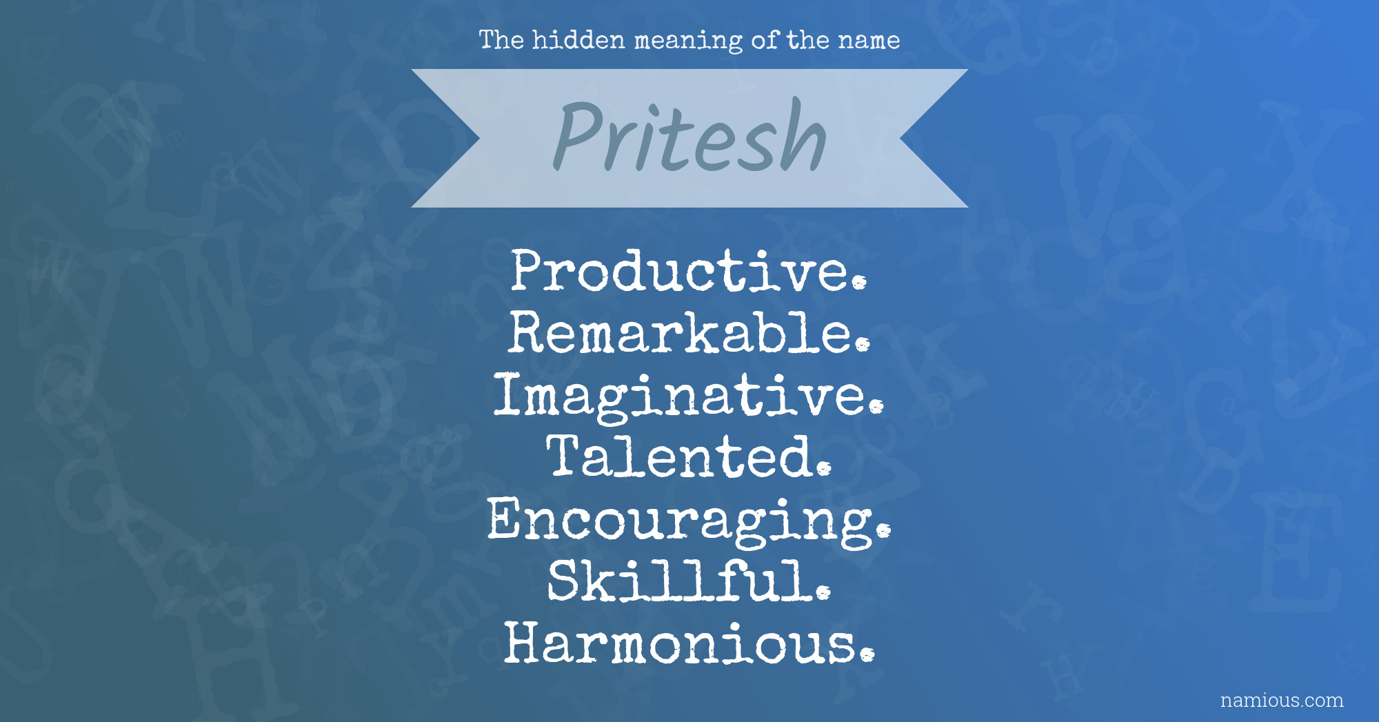 The hidden meaning of the name Pritesh