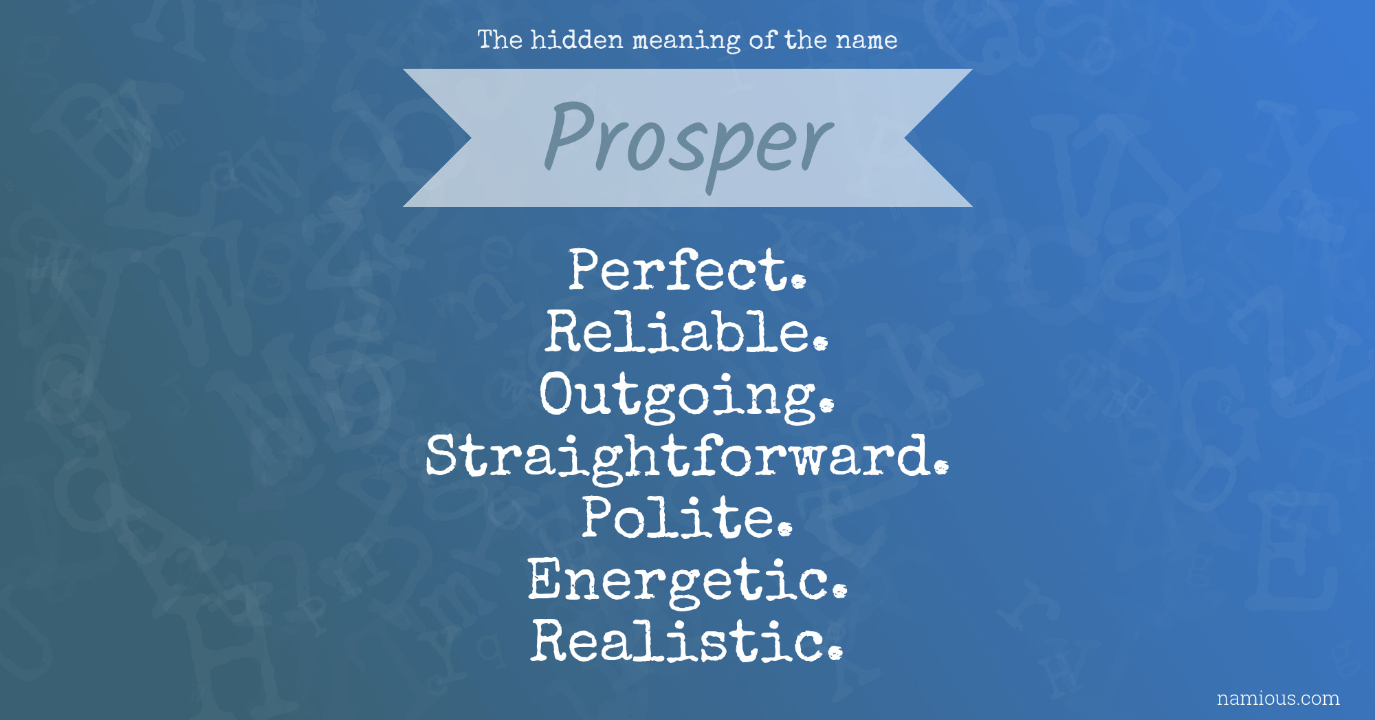 The hidden meaning of the name Prosper