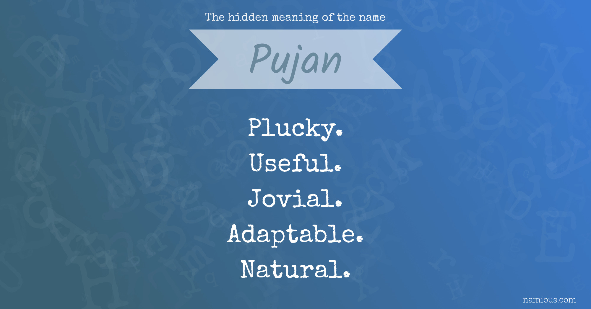 The hidden meaning of the name Pujan
