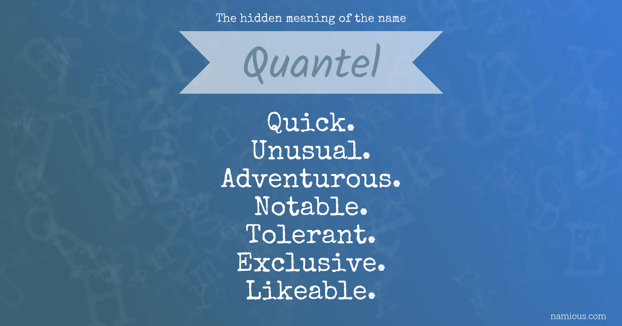 The hidden meaning of the name Quantel