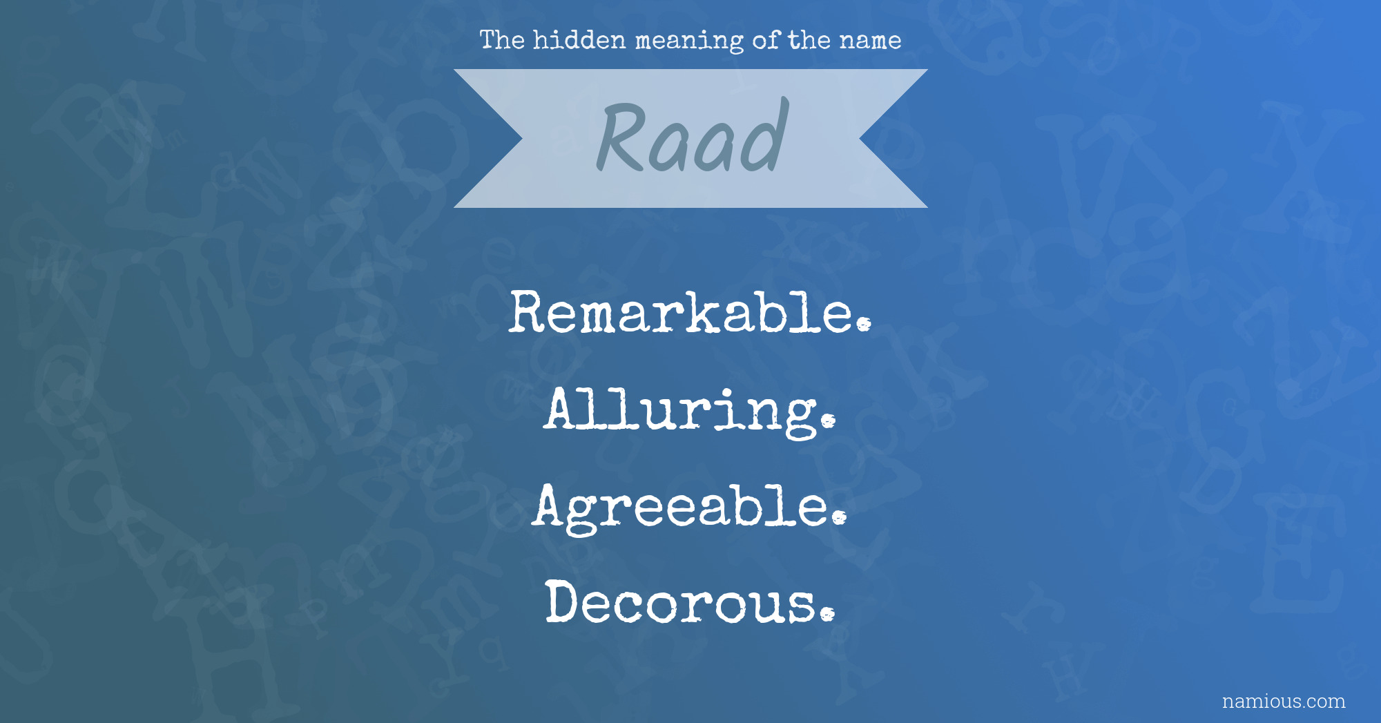 The hidden meaning of the name Raad