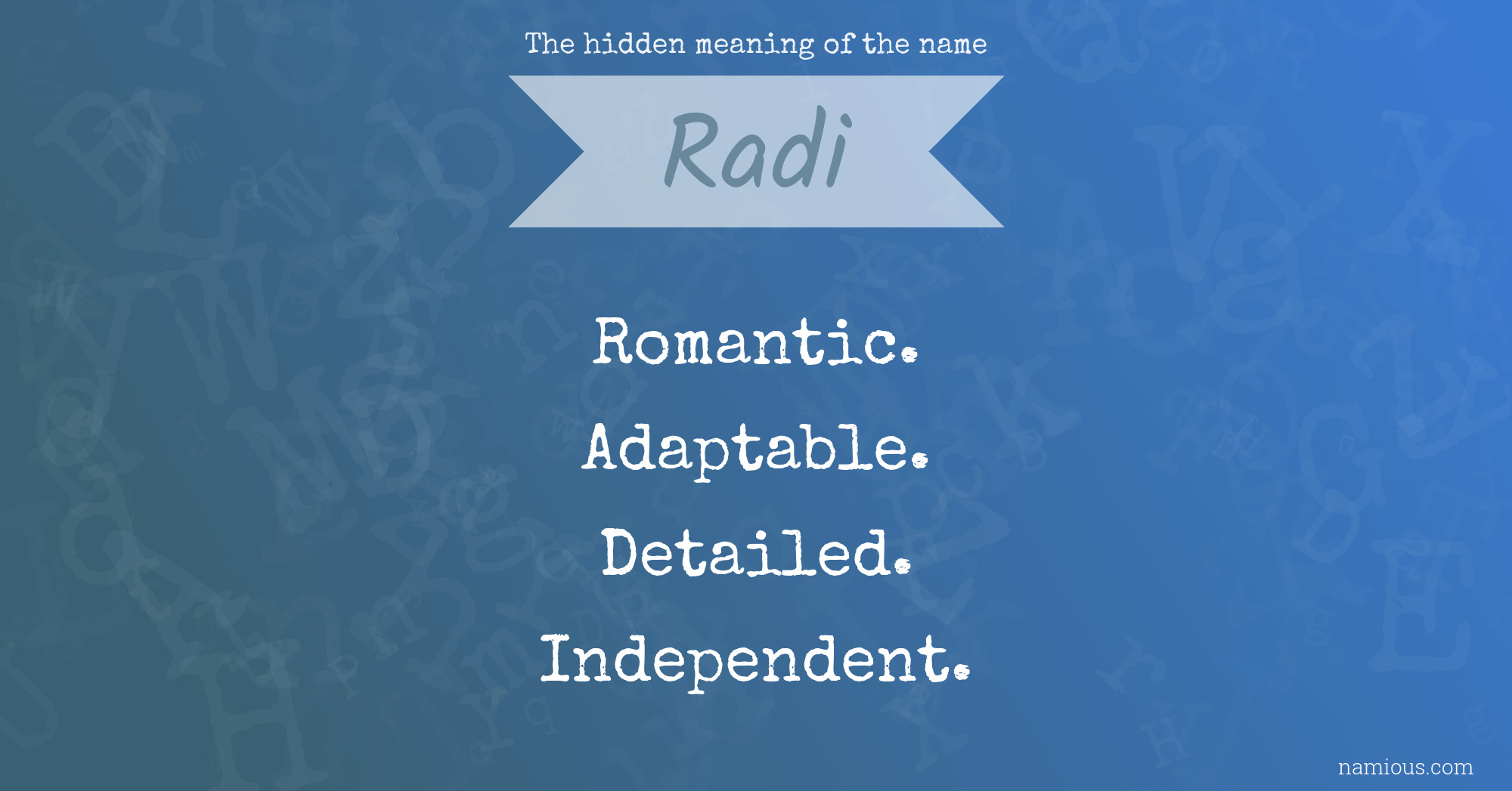 The hidden meaning of the name Radi
