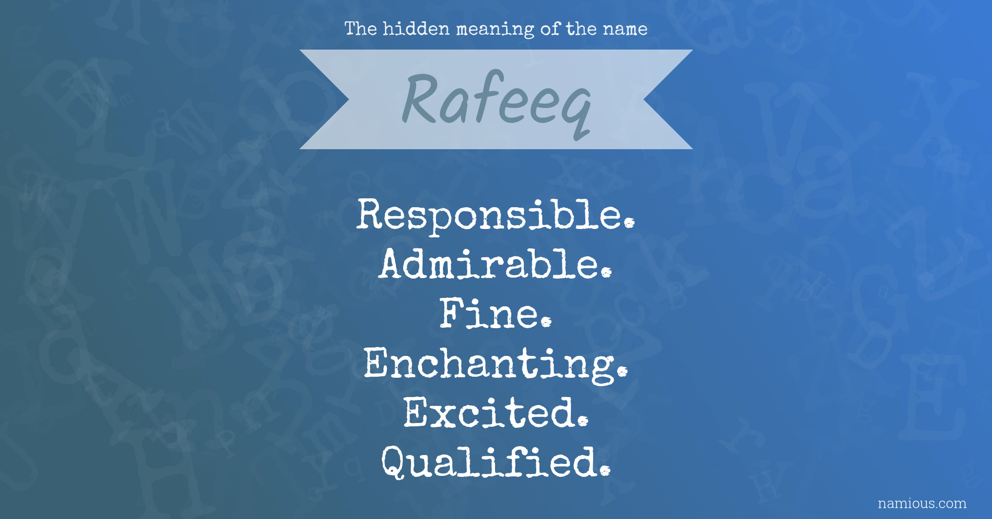 The hidden meaning of the name Rafeeq