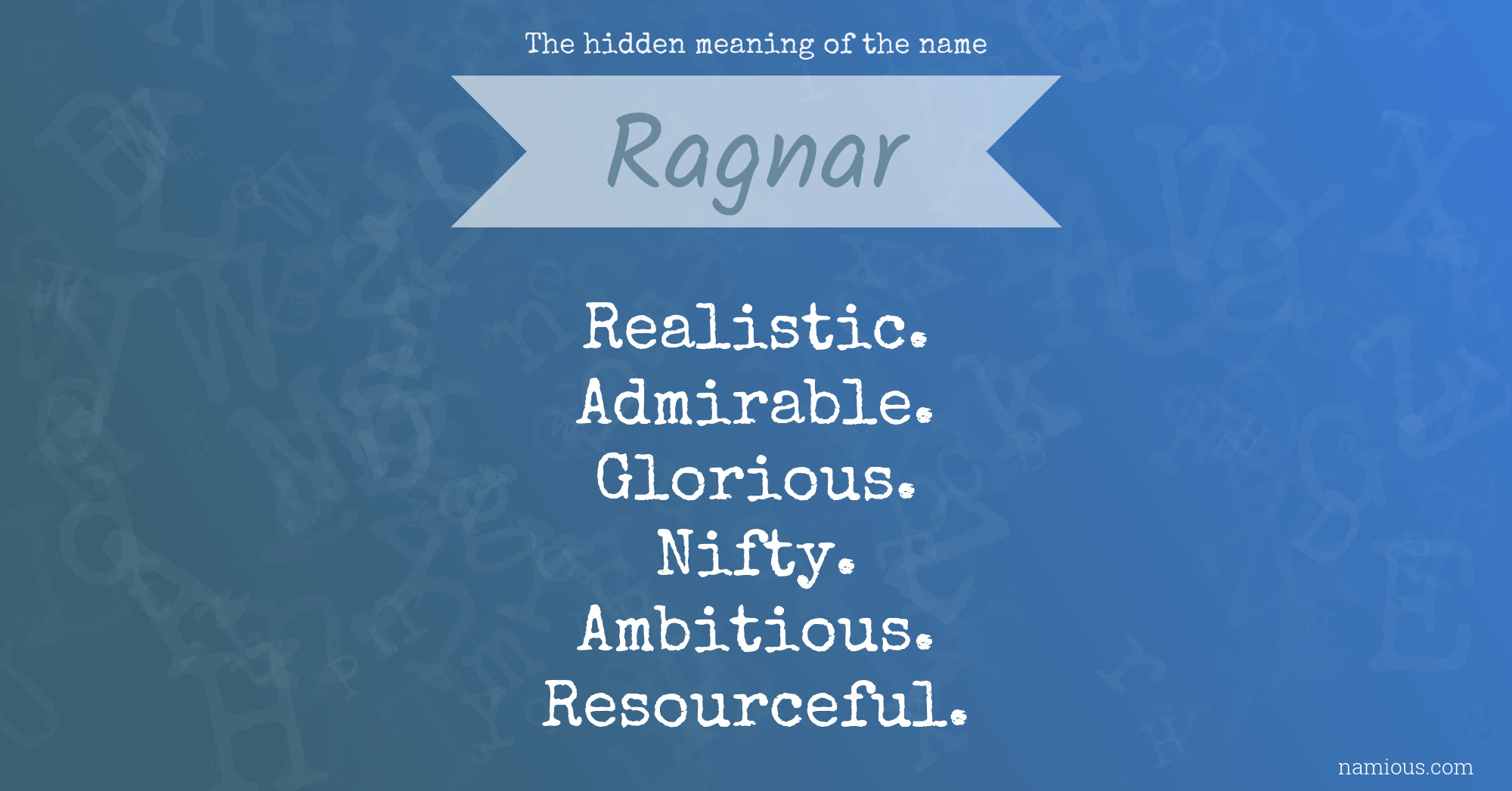The hidden meaning of the name Ragnar