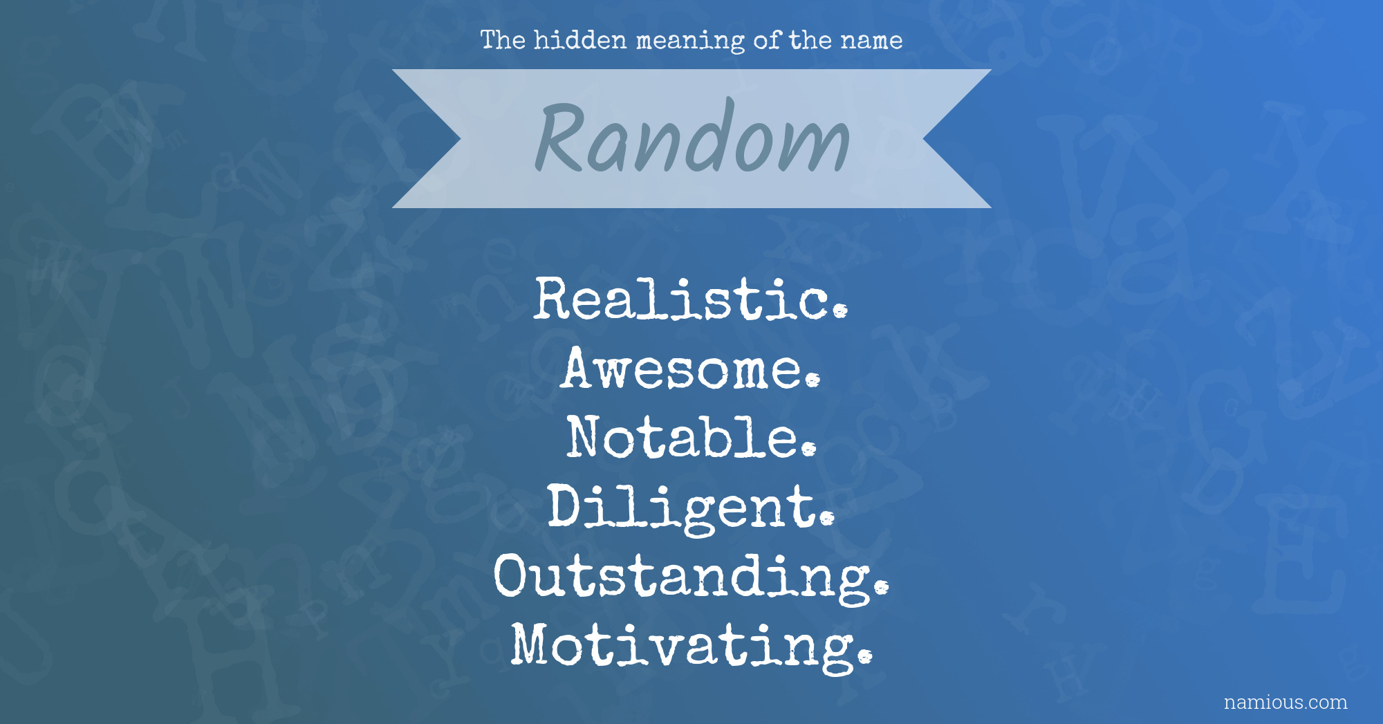 The hidden meaning of the name Random