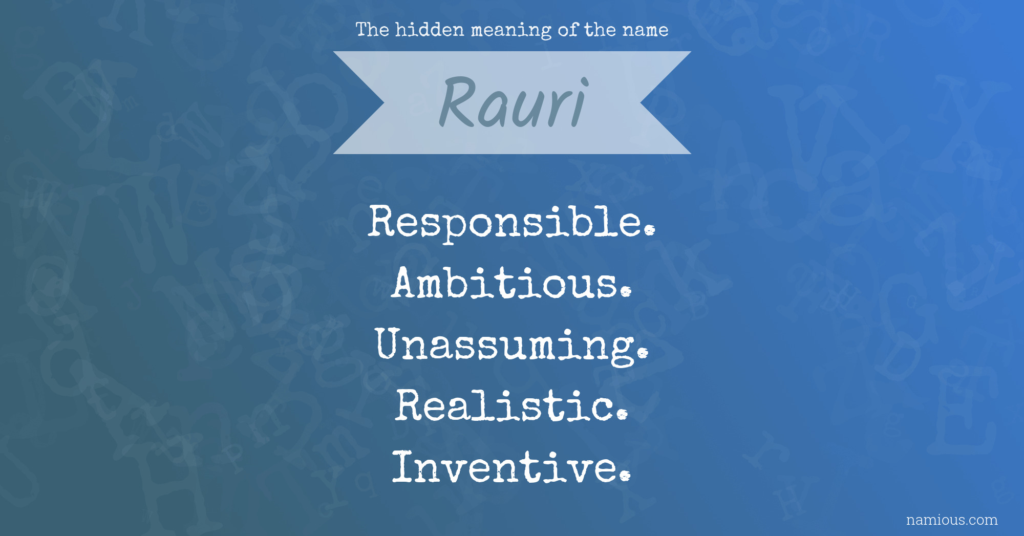 The hidden meaning of the name Rauri