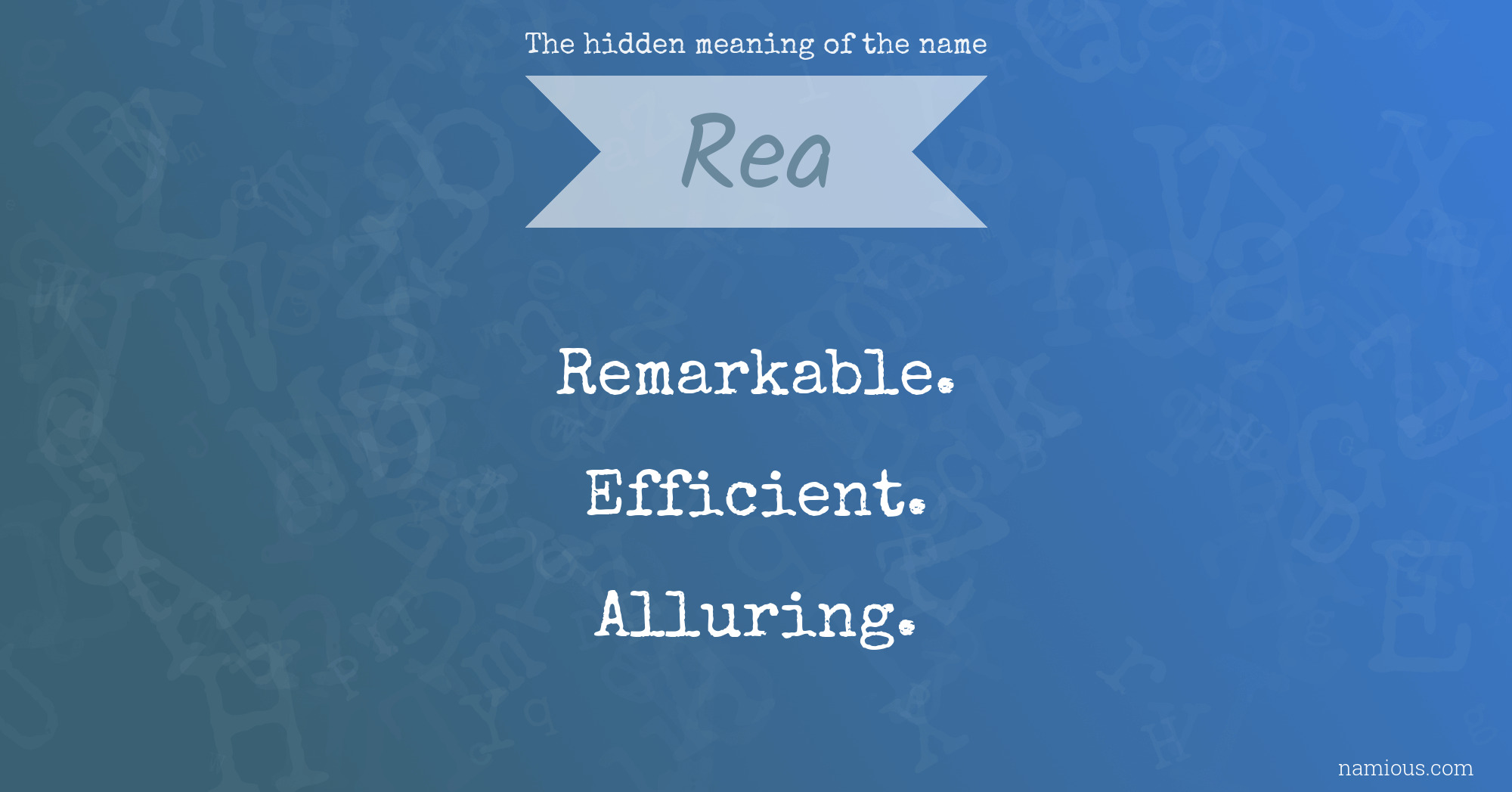 The hidden meaning of the name Rea