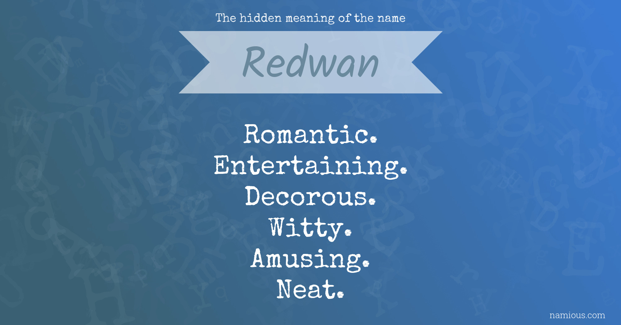 The hidden meaning of the name Redwan
