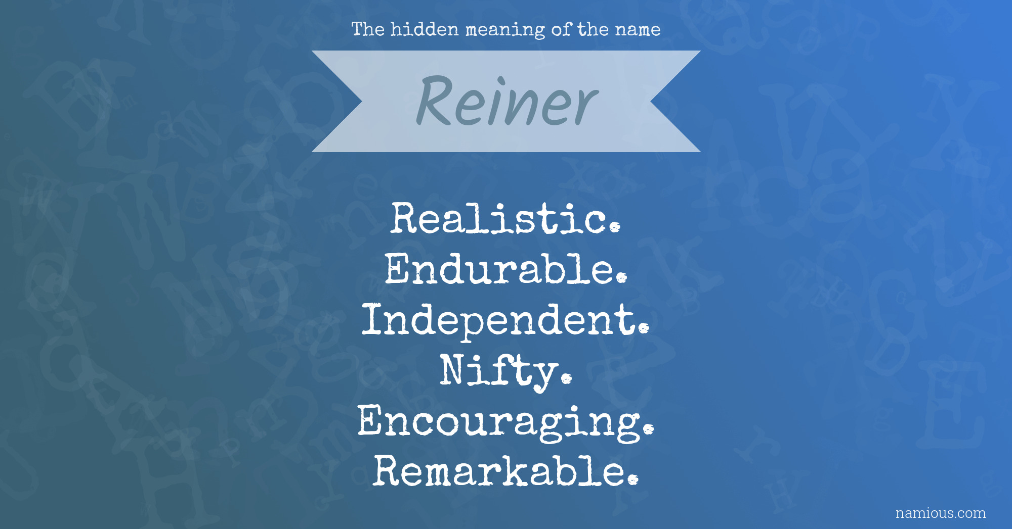The hidden meaning of the name Reiner
