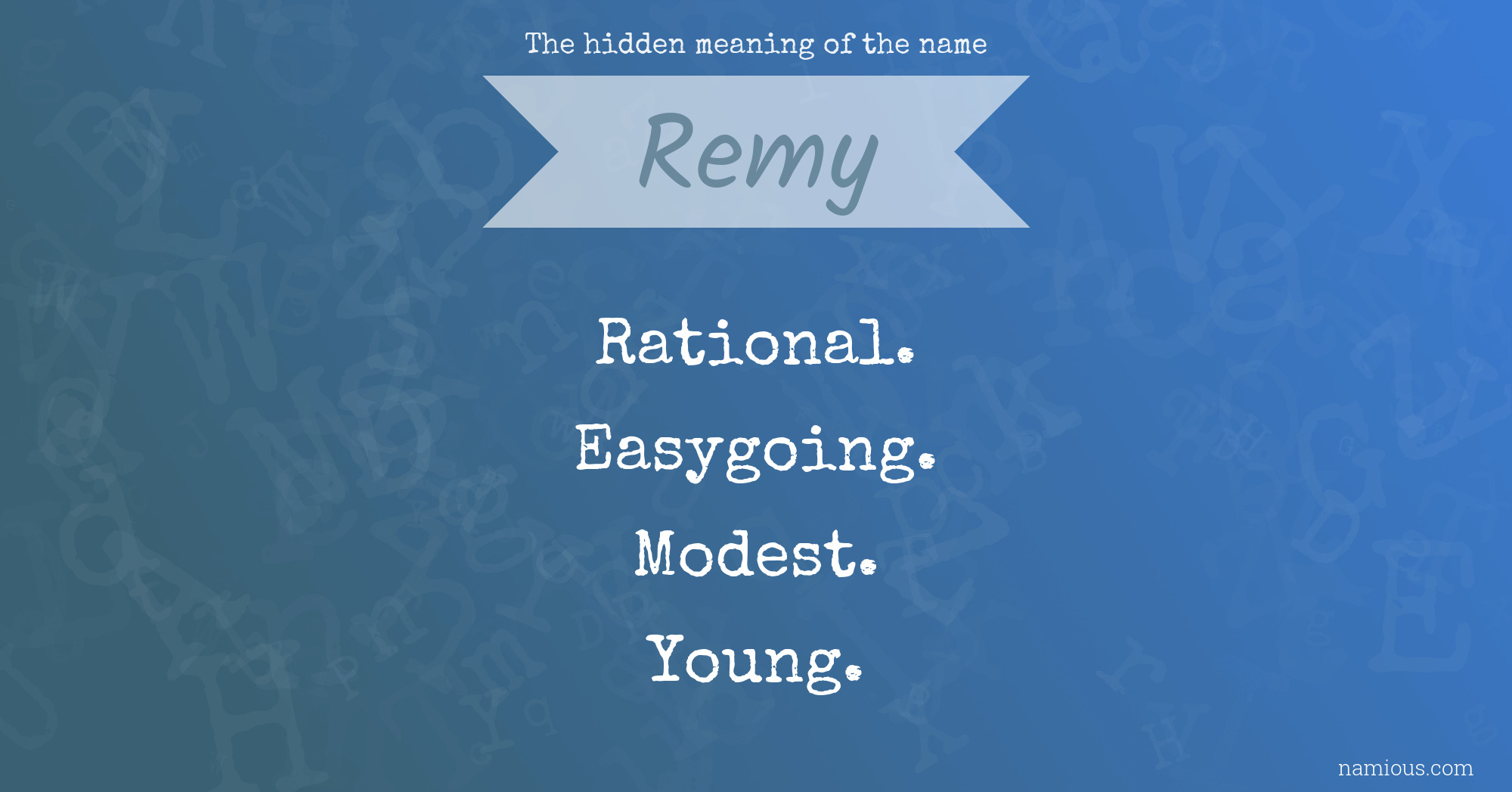 The hidden meaning of the name Remy
