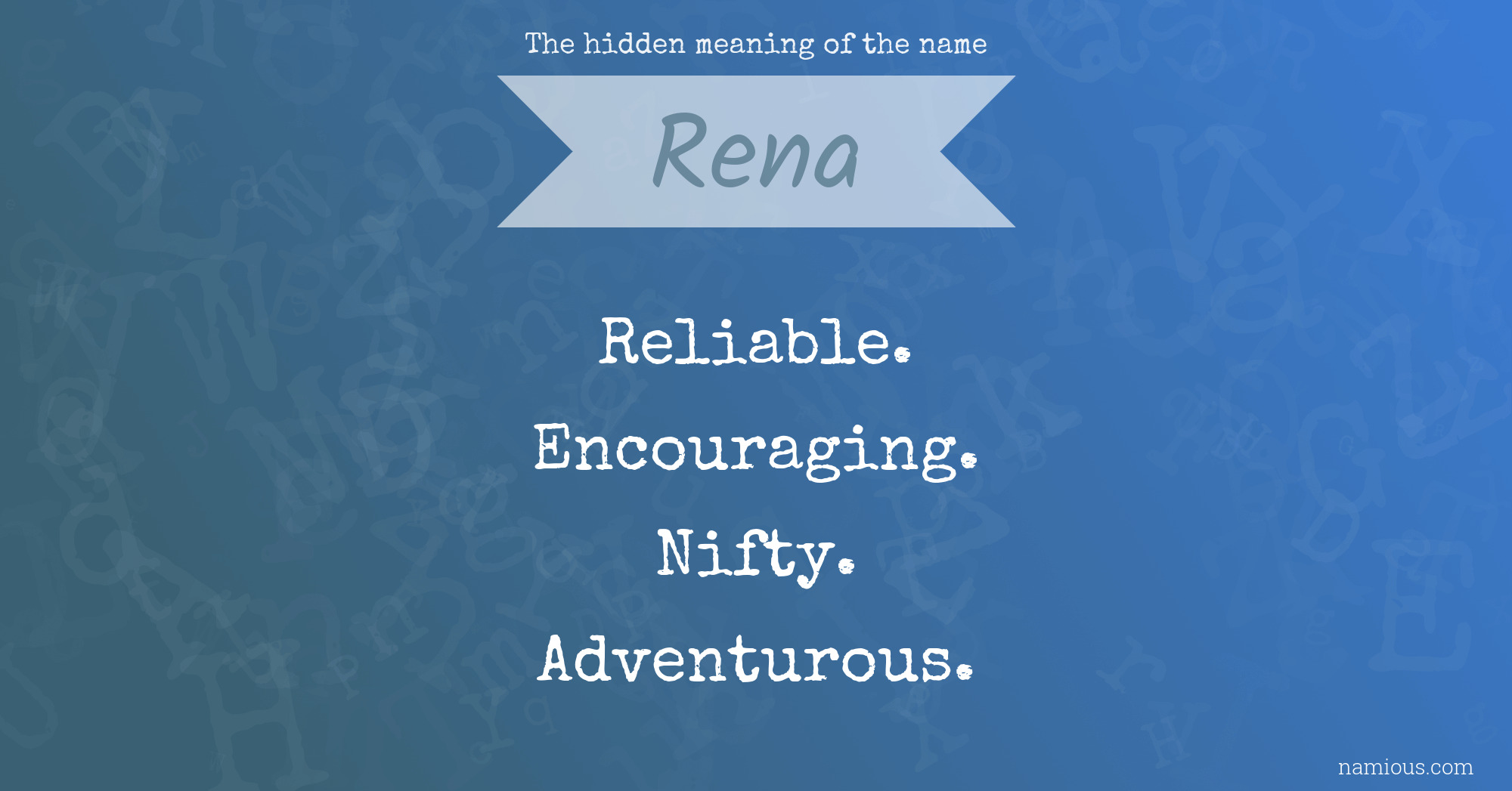 The hidden meaning of the name Rena