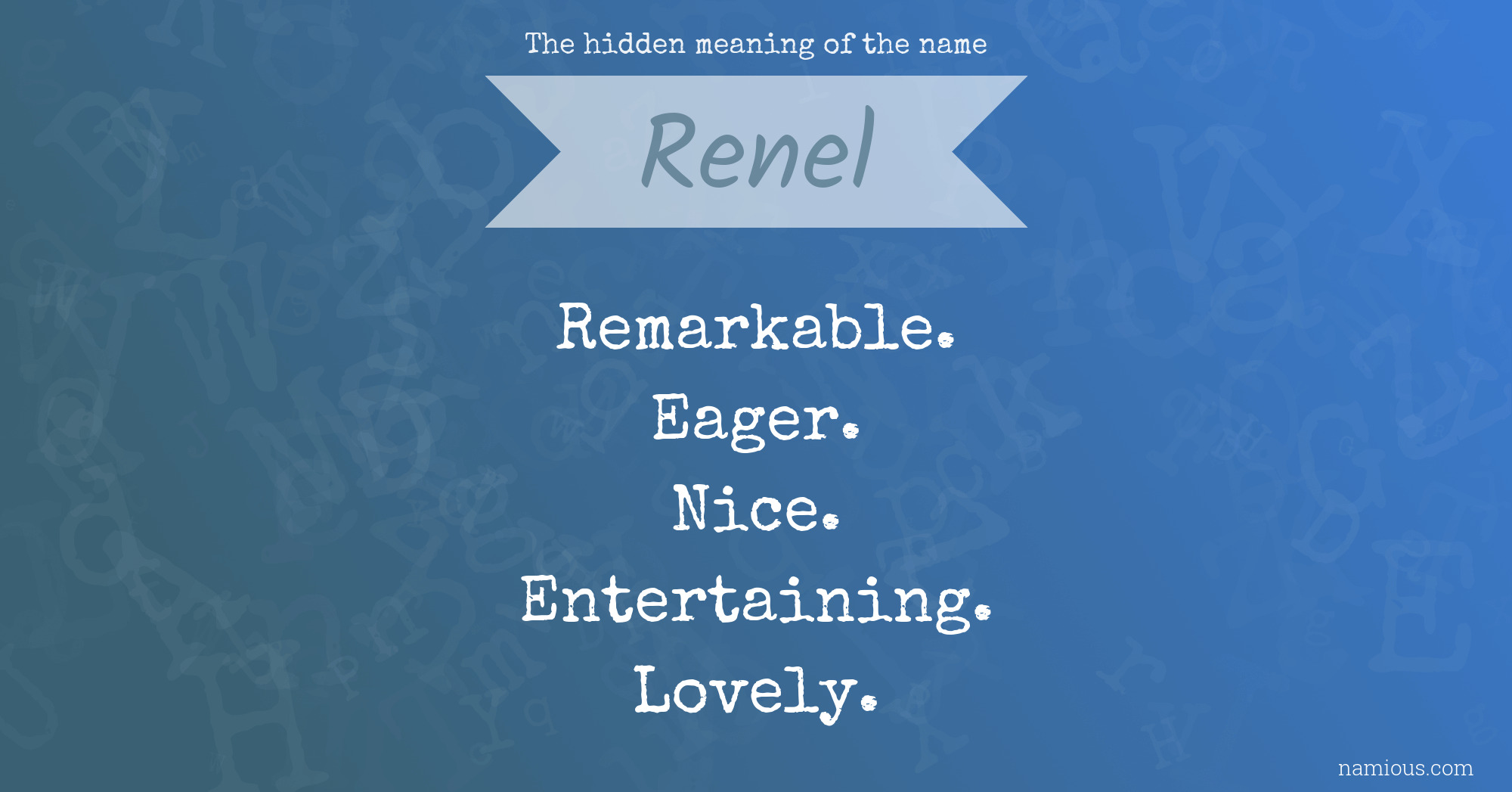 The hidden meaning of the name Renel