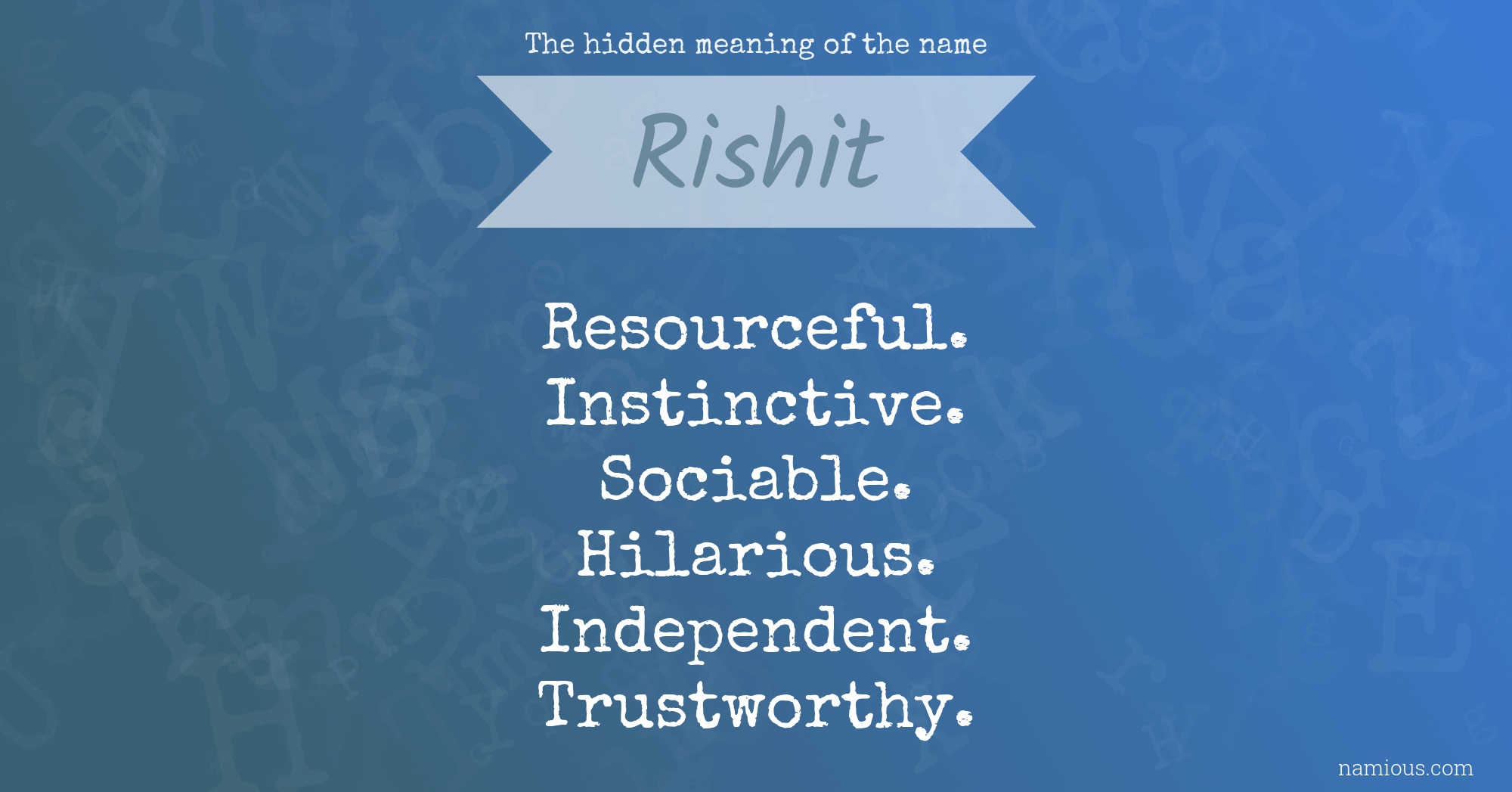 The hidden meaning of the name Rishit