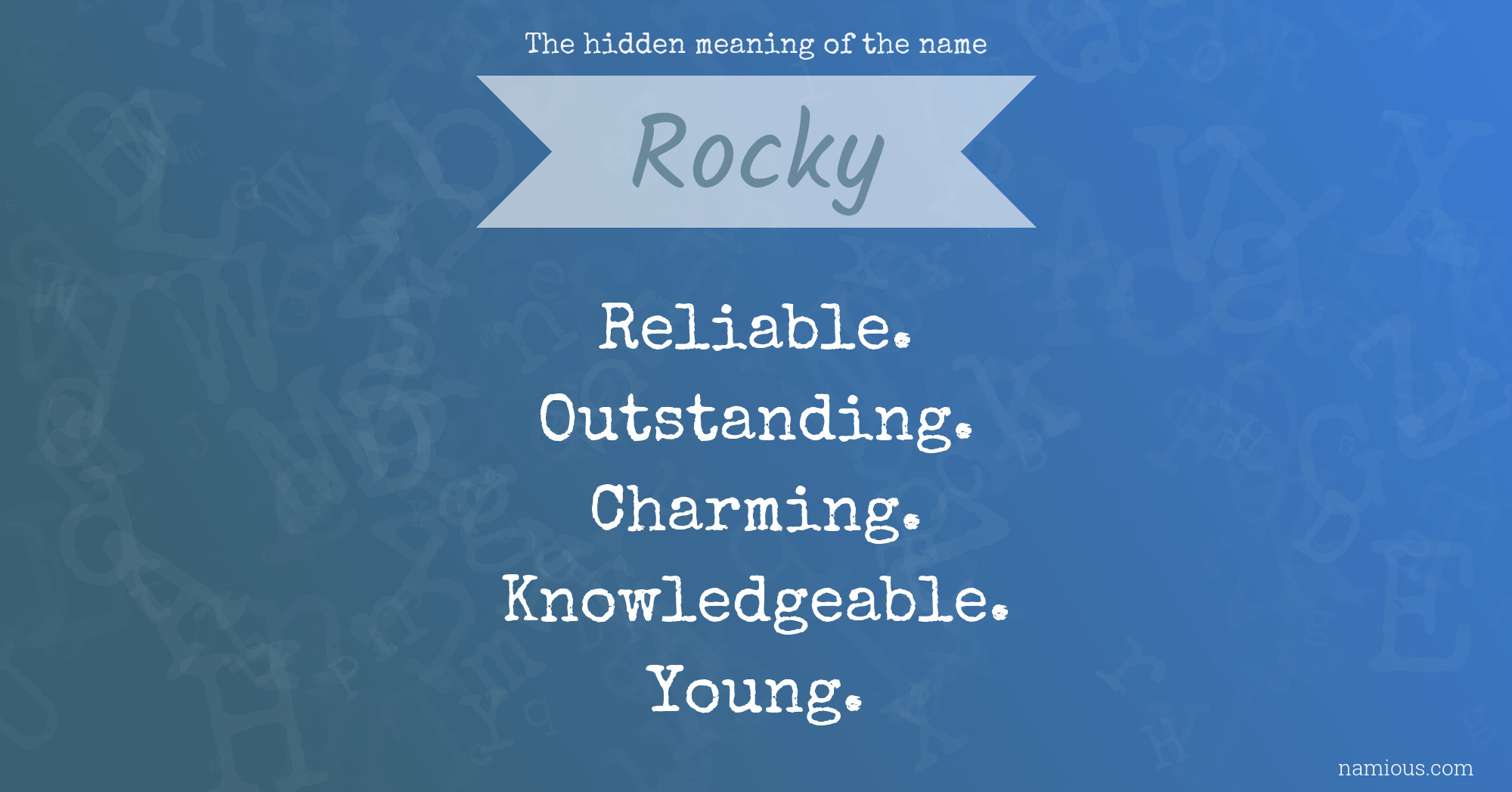 The hidden meaning of the name Rocky