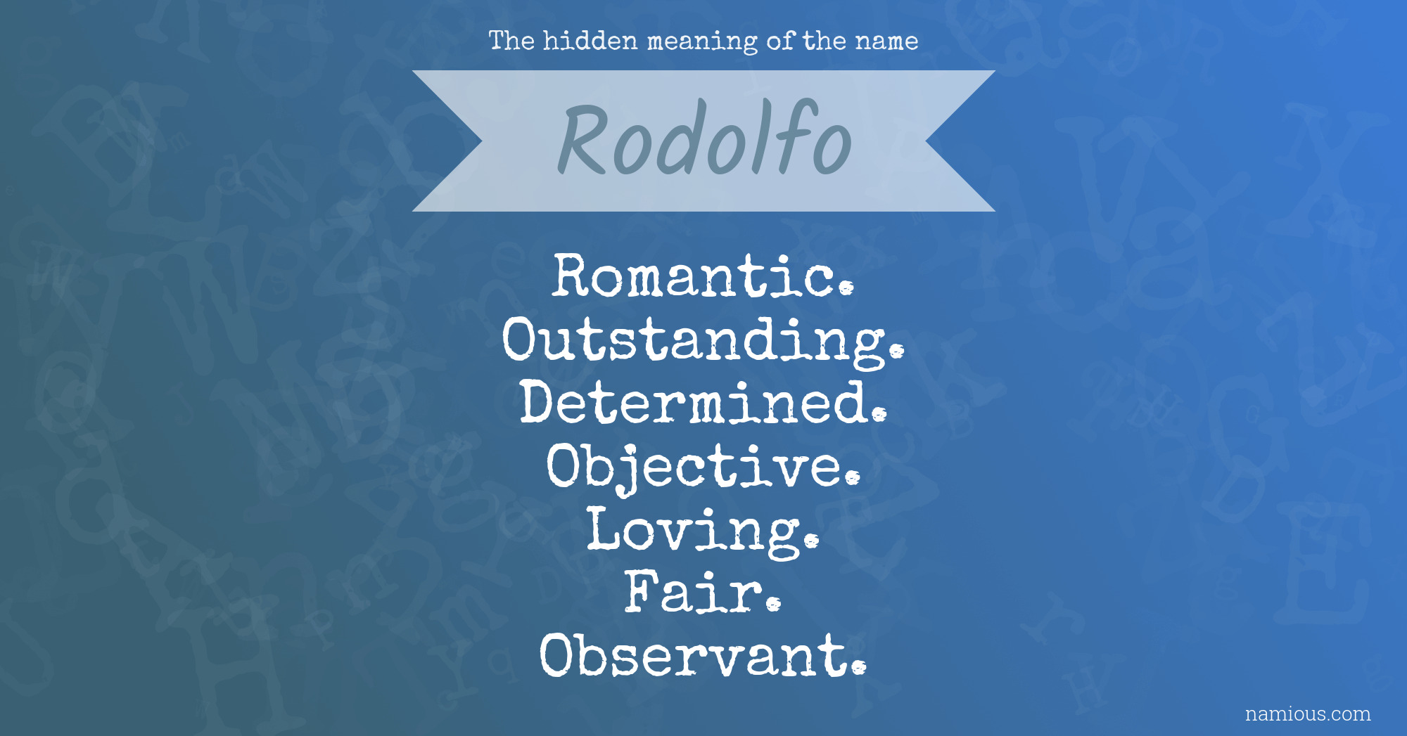 The hidden meaning of the name Rodolfo