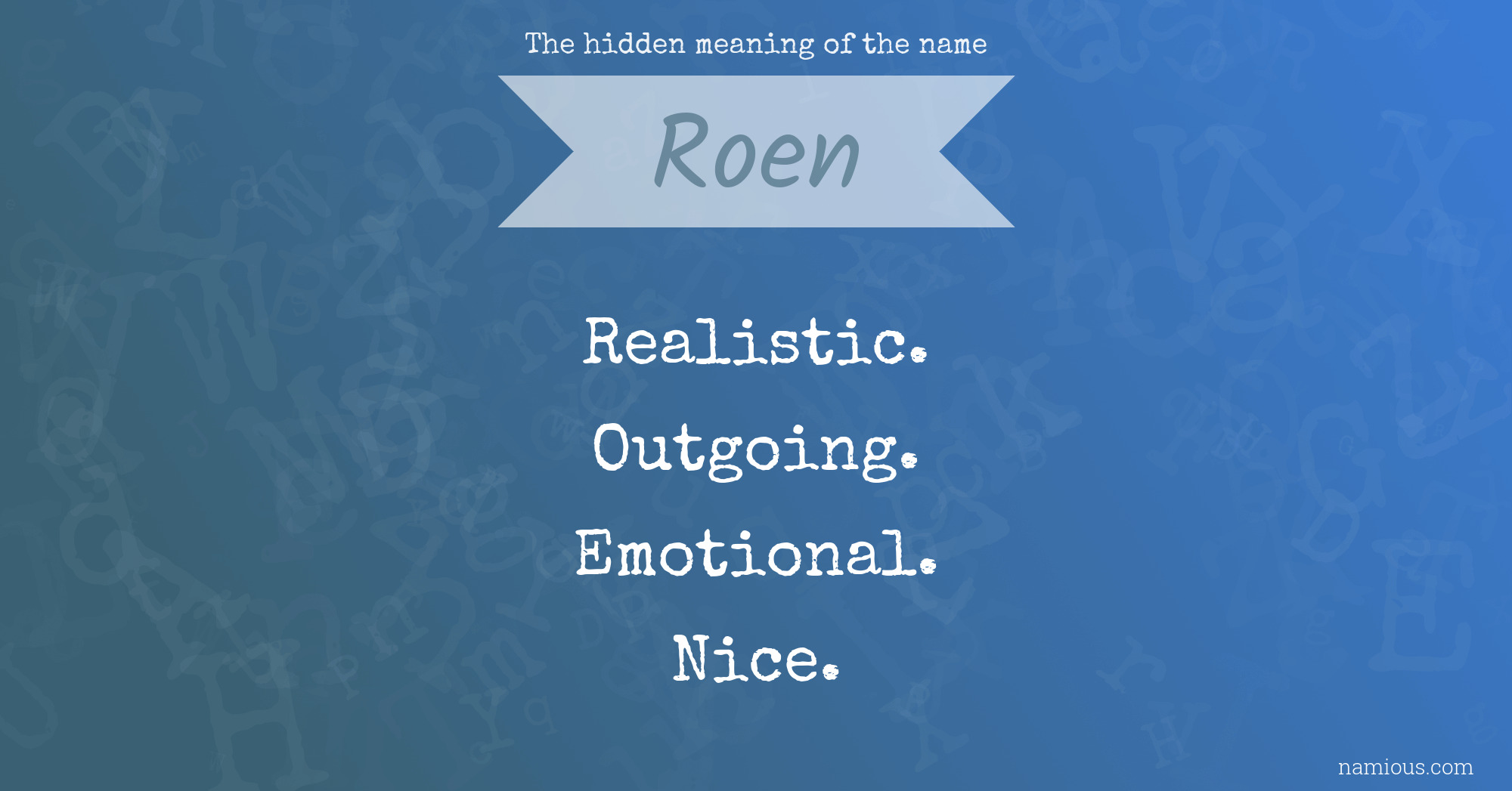 The hidden meaning of the name Roen