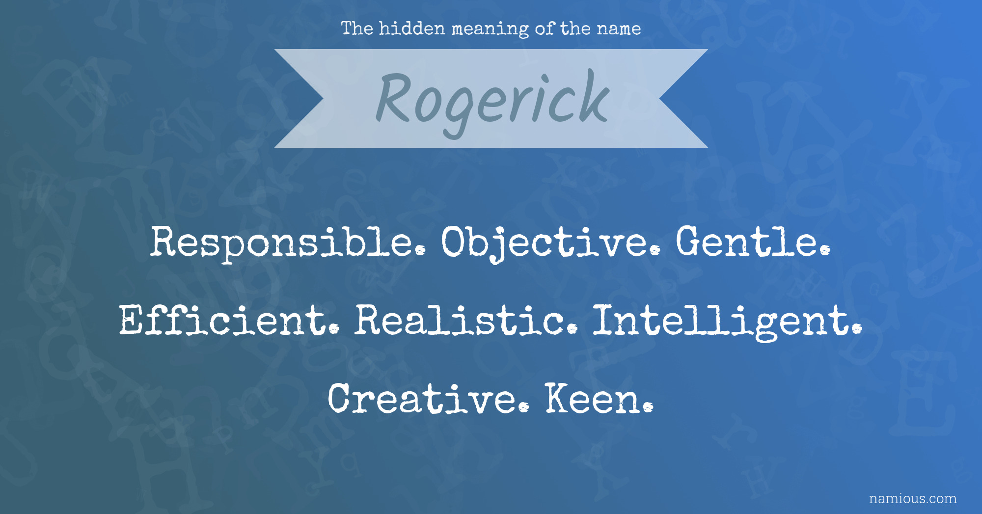 The hidden meaning of the name Rogerick