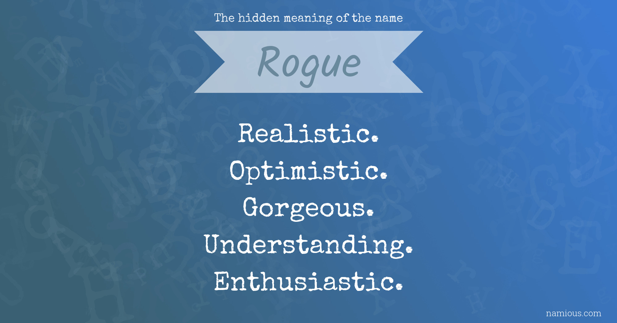 The hidden meaning of the name Rogue