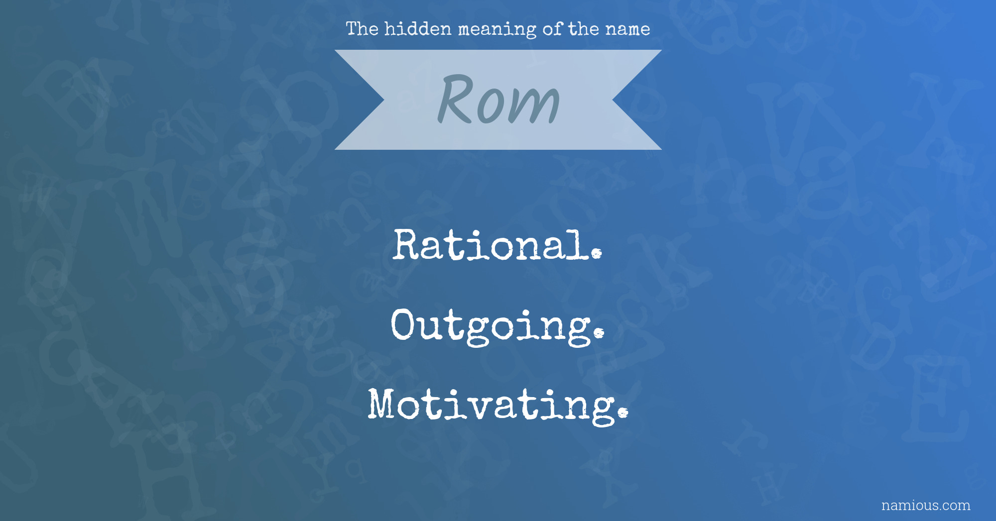 The hidden meaning of the name Rom