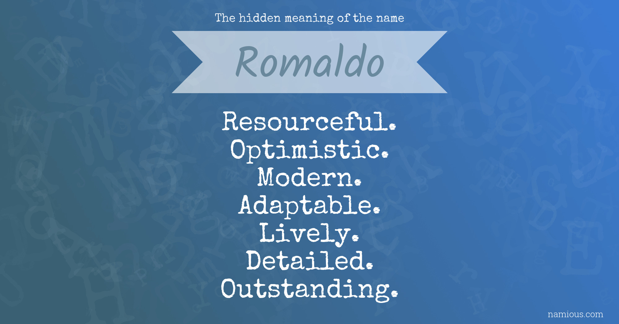 The hidden meaning of the name Romaldo