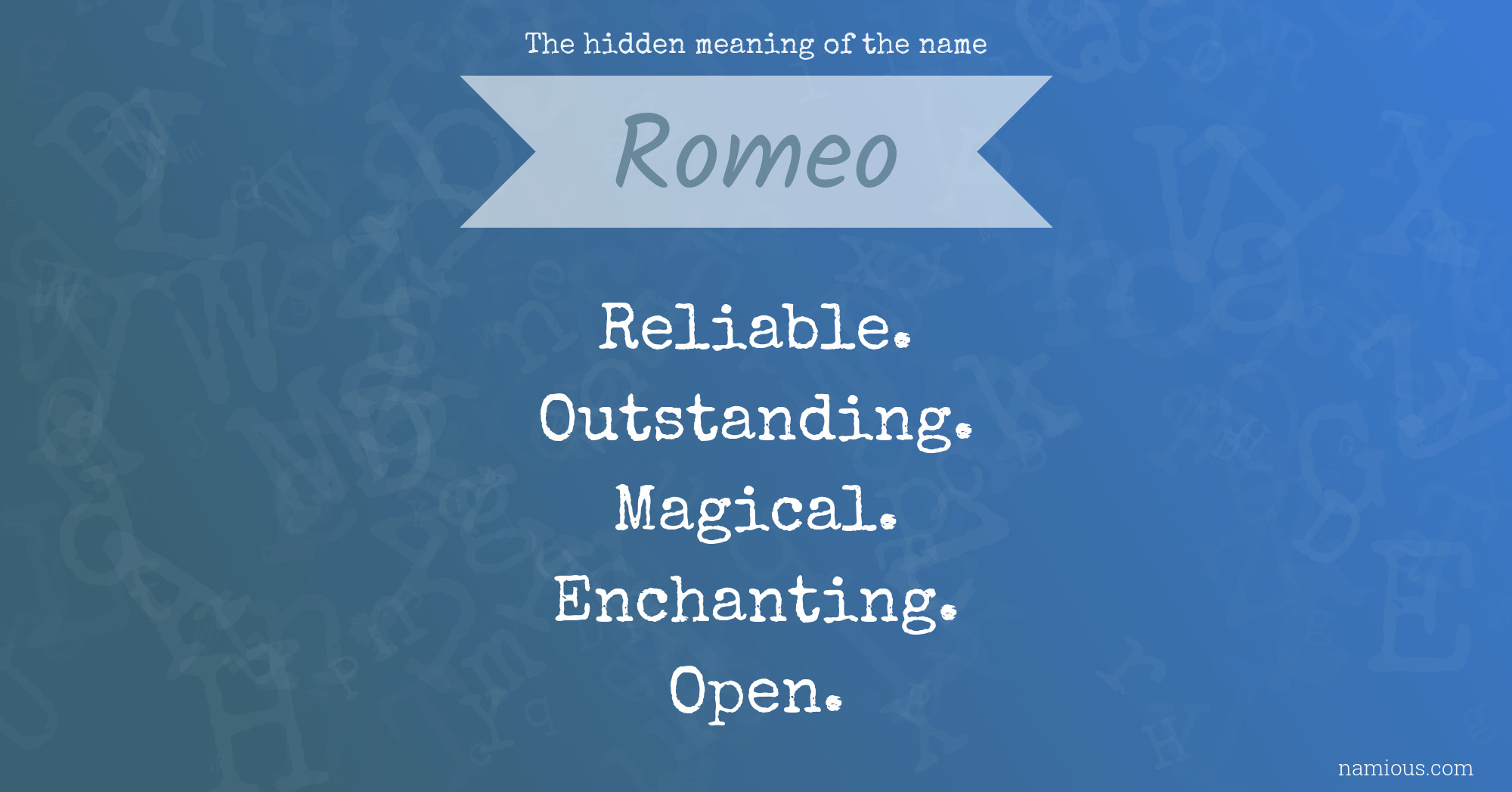 The hidden meaning of the name Romeo