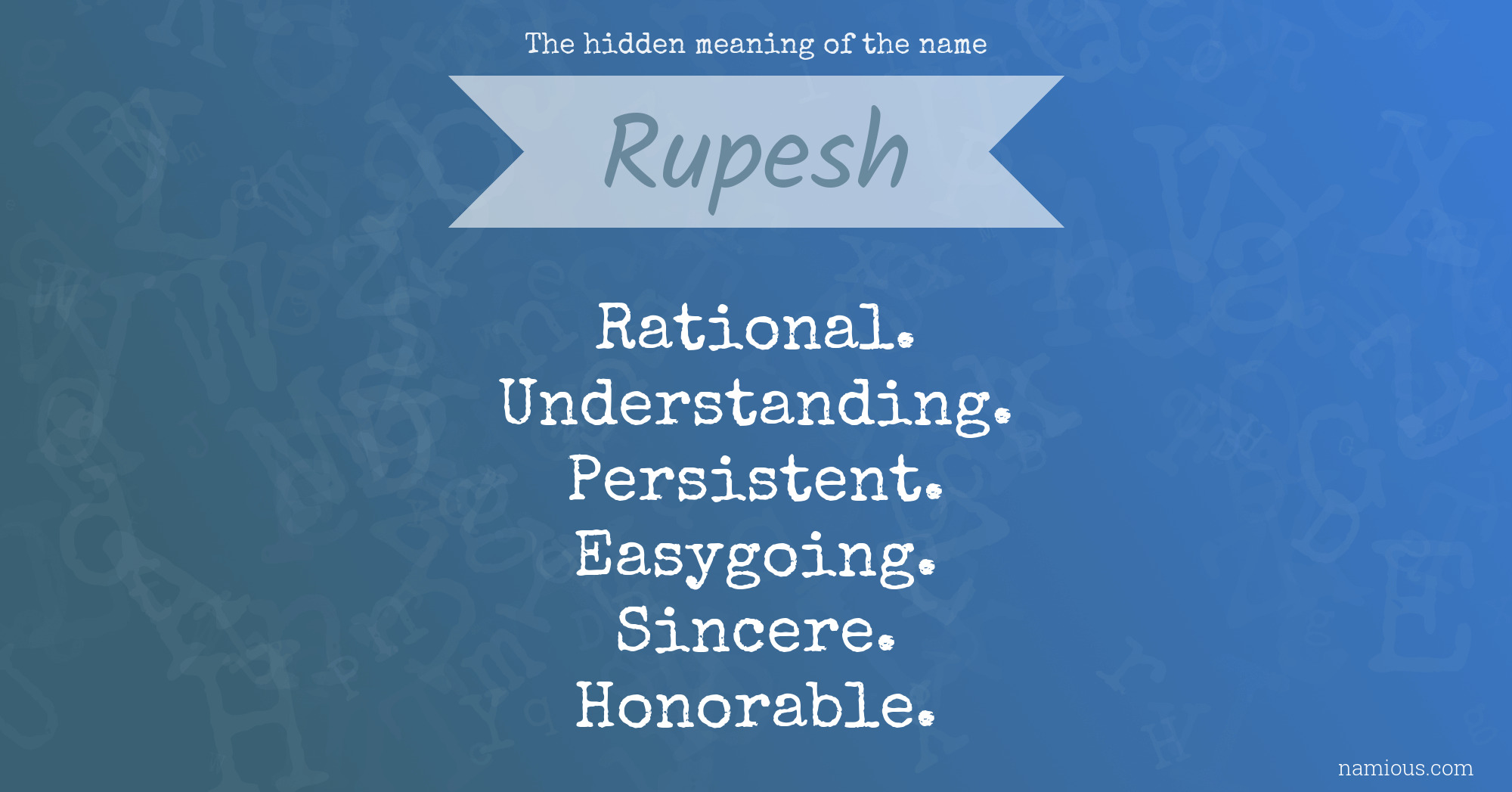 The hidden meaning of the name Rupesh