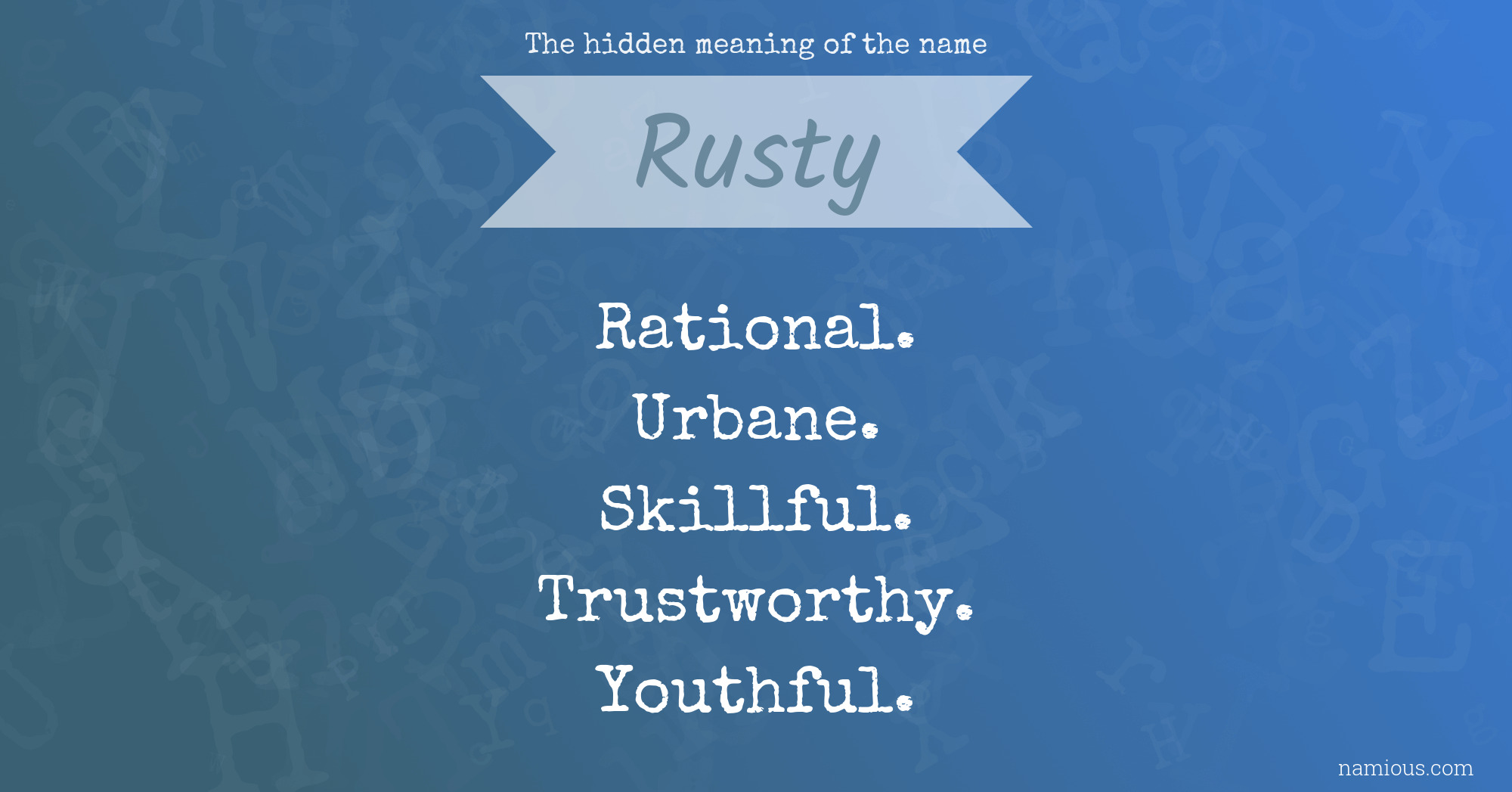 The hidden meaning of the name Rusty