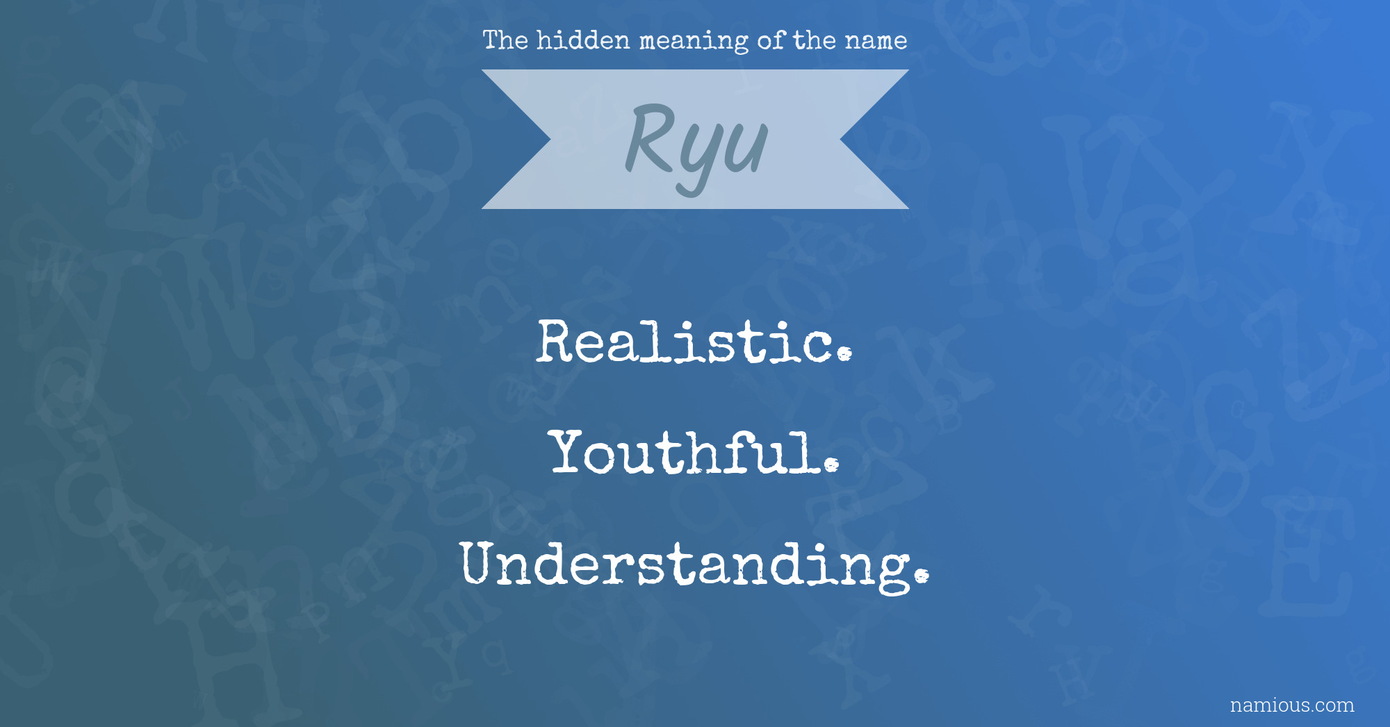 The hidden meaning of the name Ryu