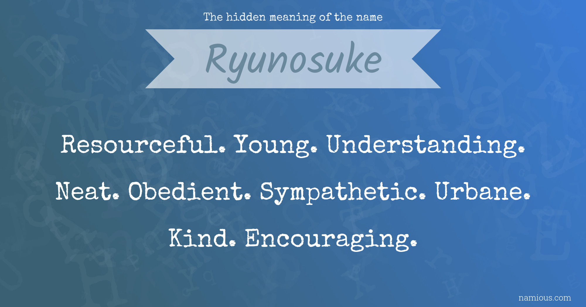 The hidden meaning of the name Ryunosuke