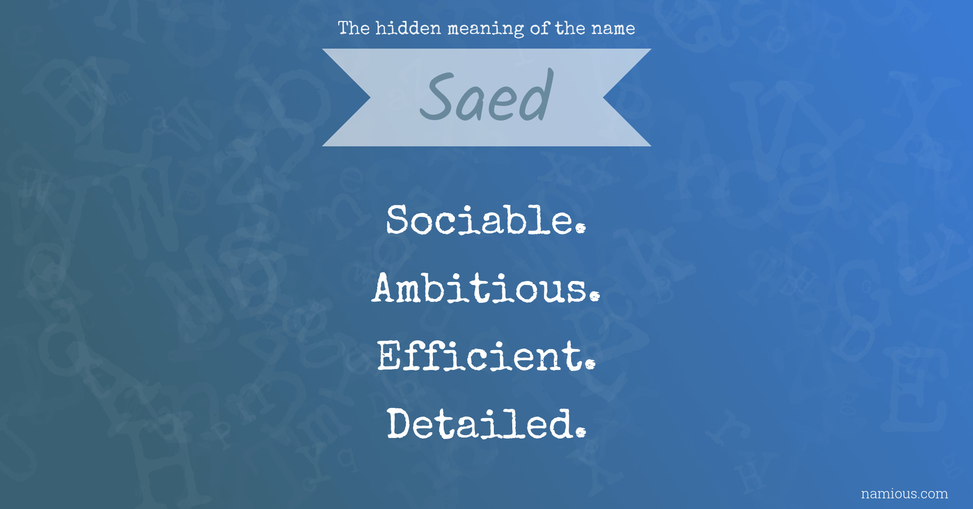 The hidden meaning of the name Saed