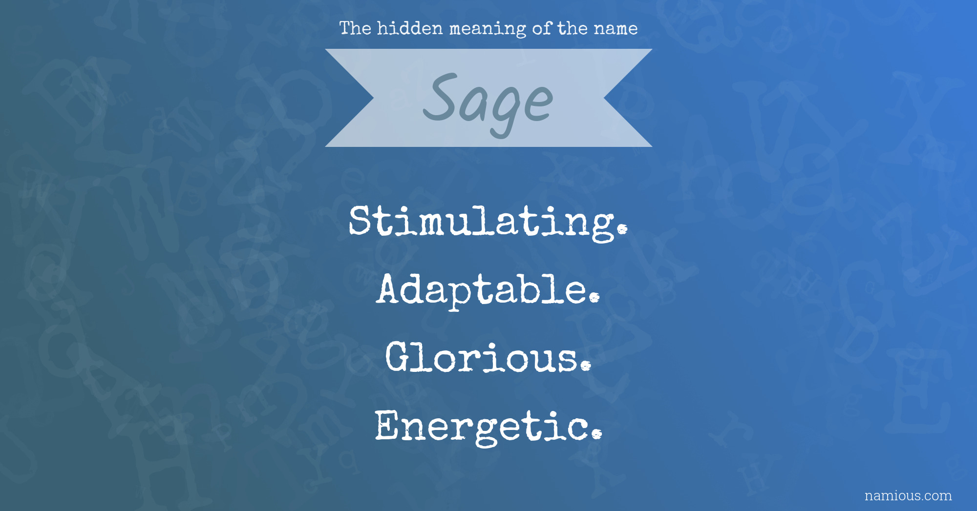 The hidden meaning of the name Sage