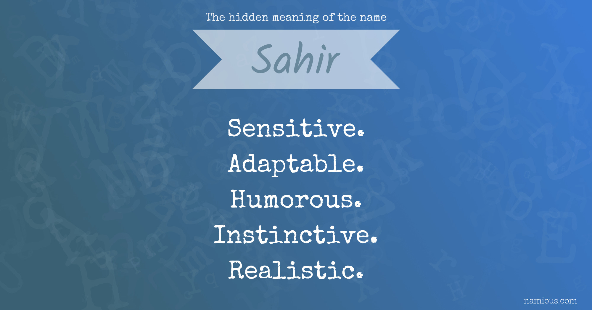 The hidden meaning of the name Sahir
