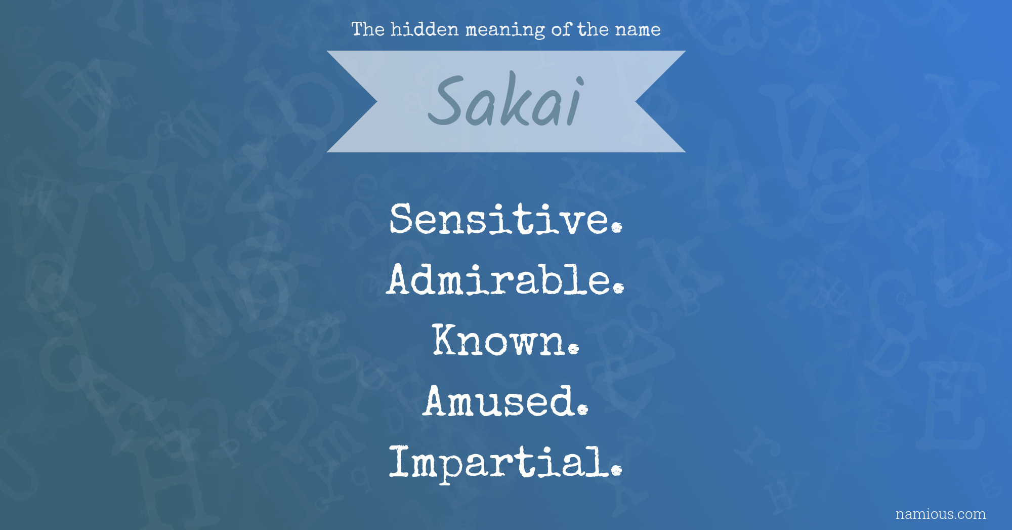 The hidden meaning of the name Sakai