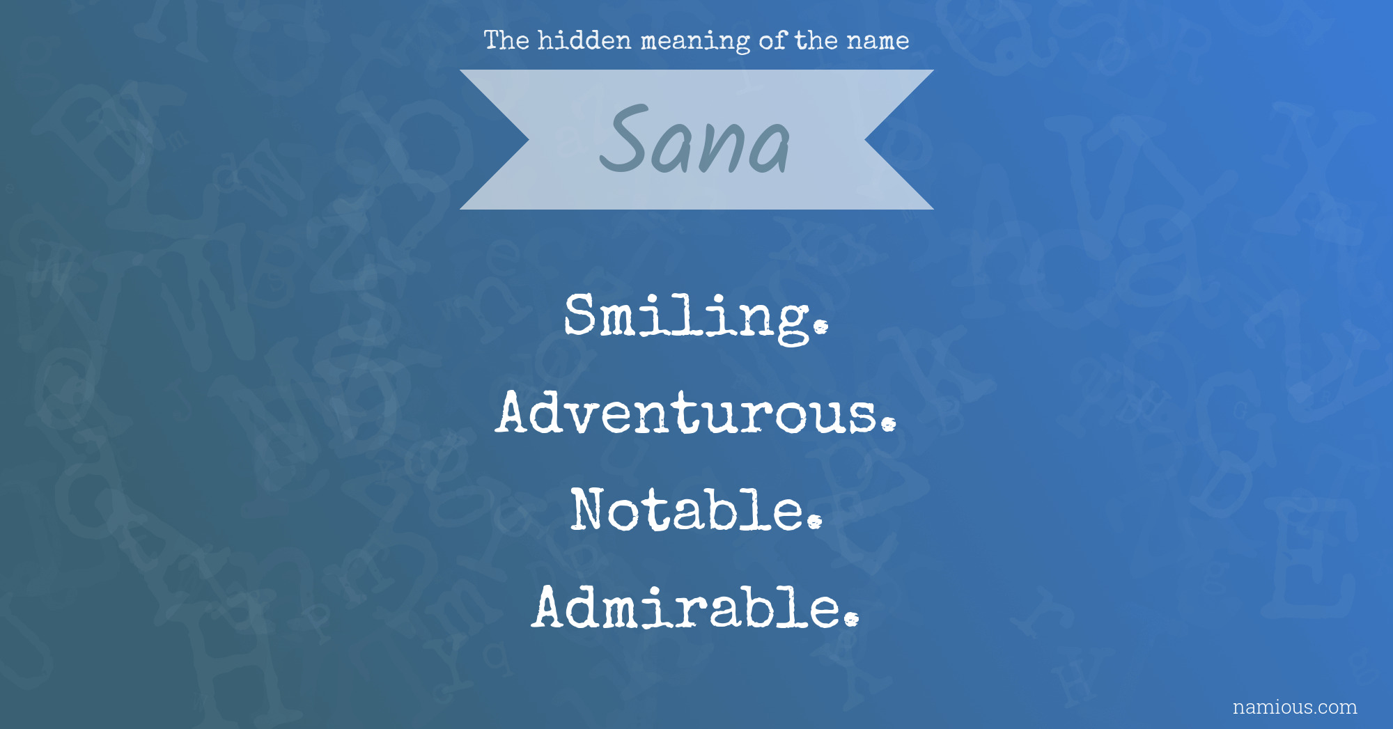 The hidden meaning of the name Sana