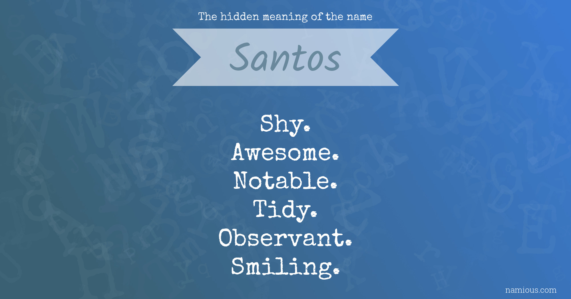 The hidden meaning of the name Santos