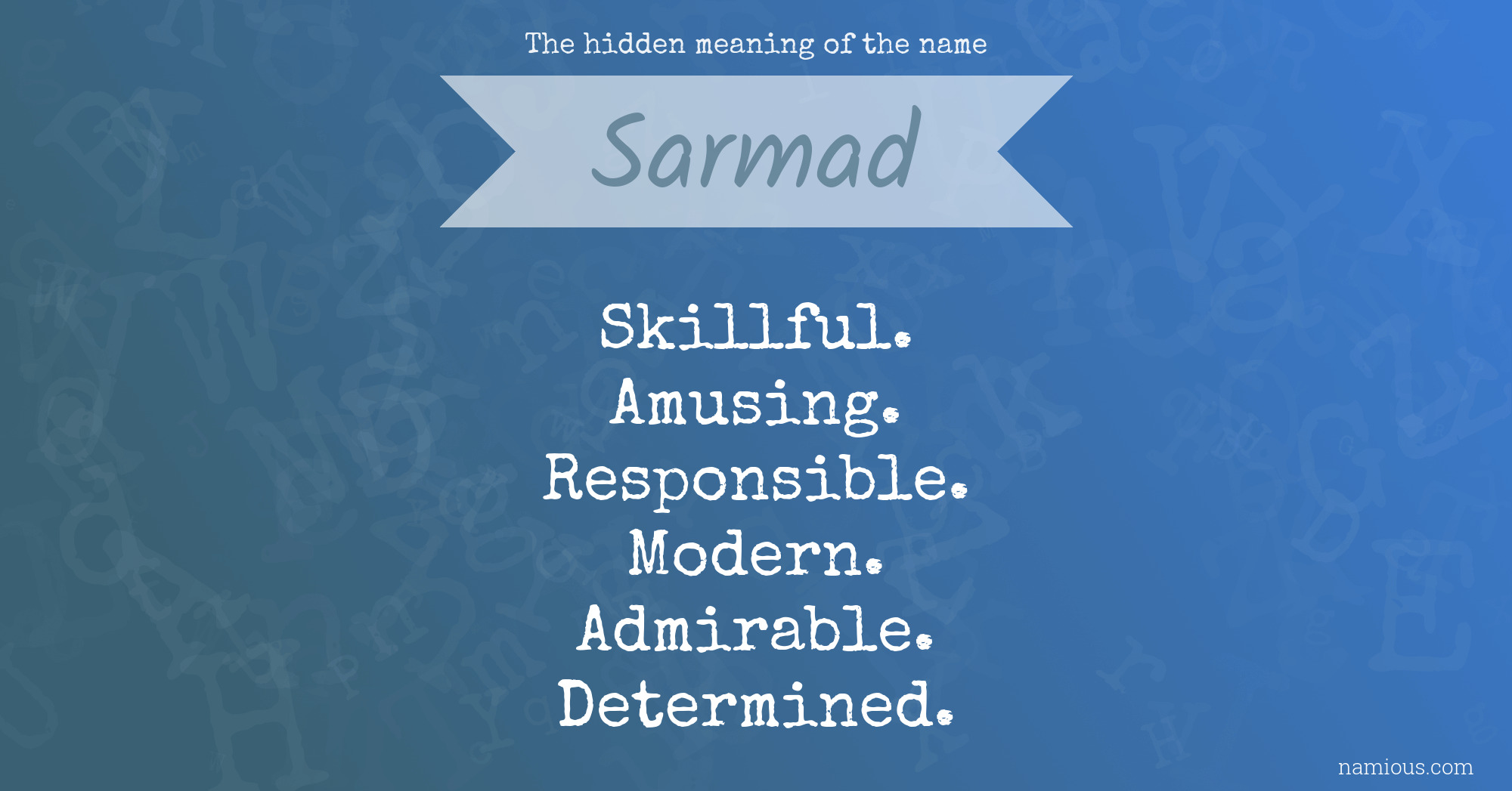 The hidden meaning of the name Sarmad