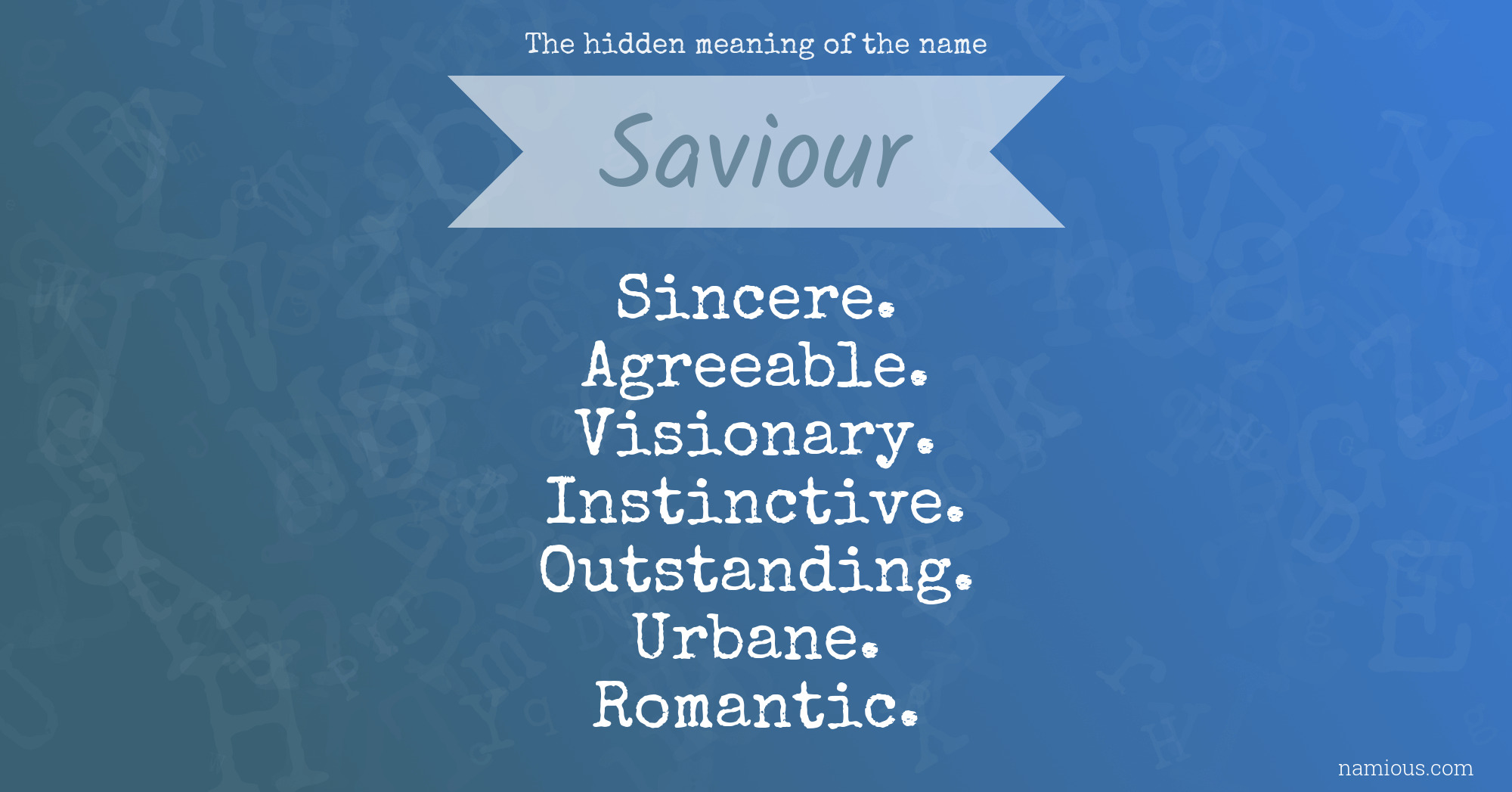 The hidden meaning of the name Saviour